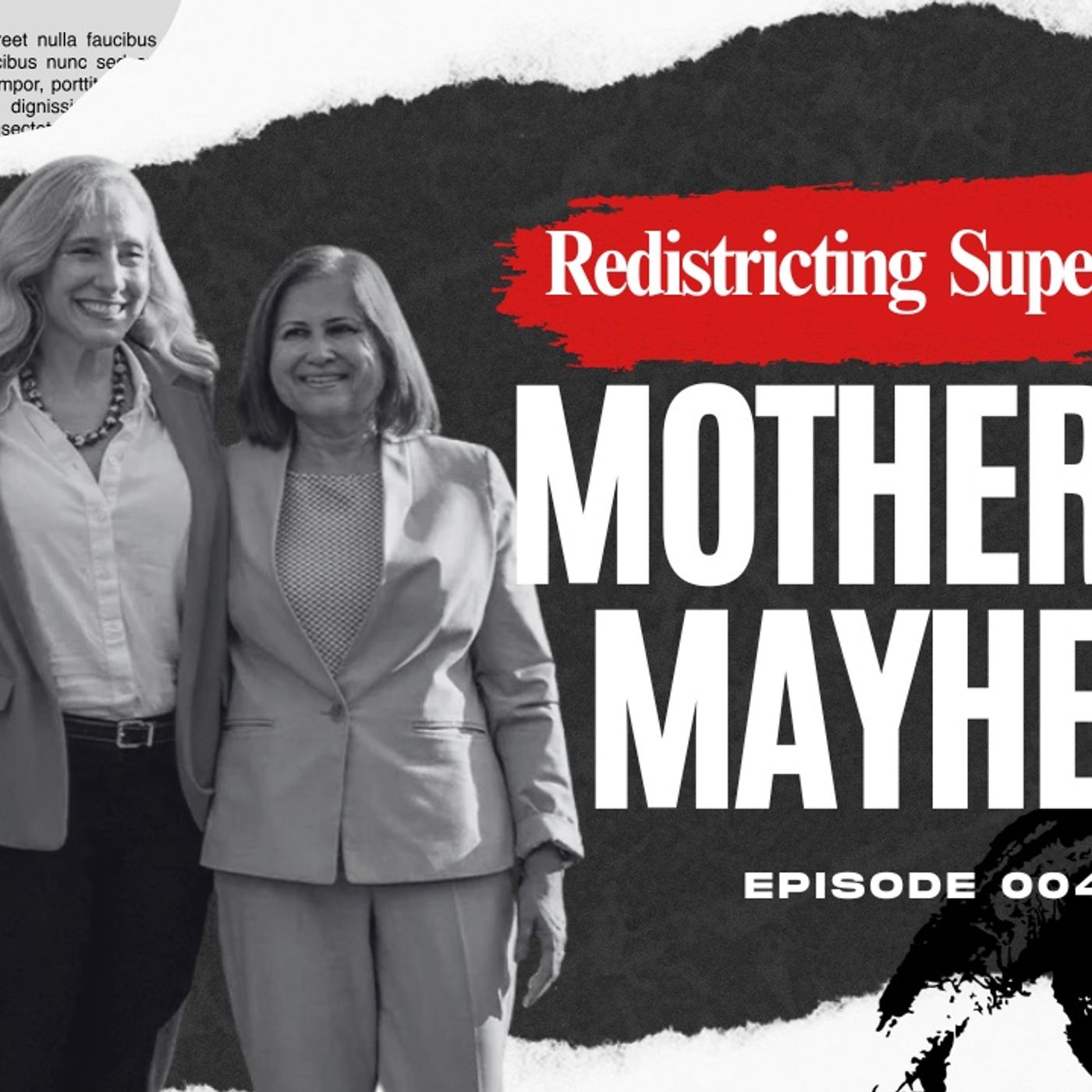 Mother of Mayhem - The Redistricting SuperNOVA