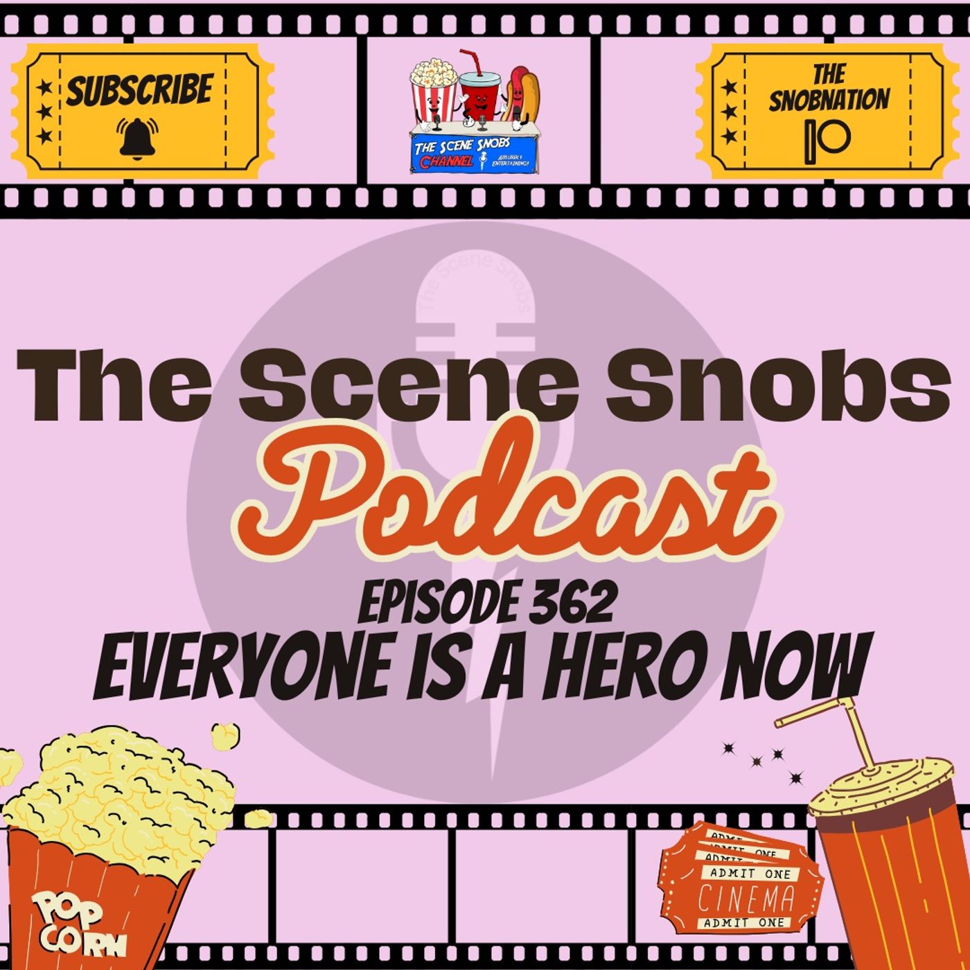 🎥 The Scene Snobs Podcast Episode 362: Everybody Is A Hero Now – Top 5 Movie Heroes