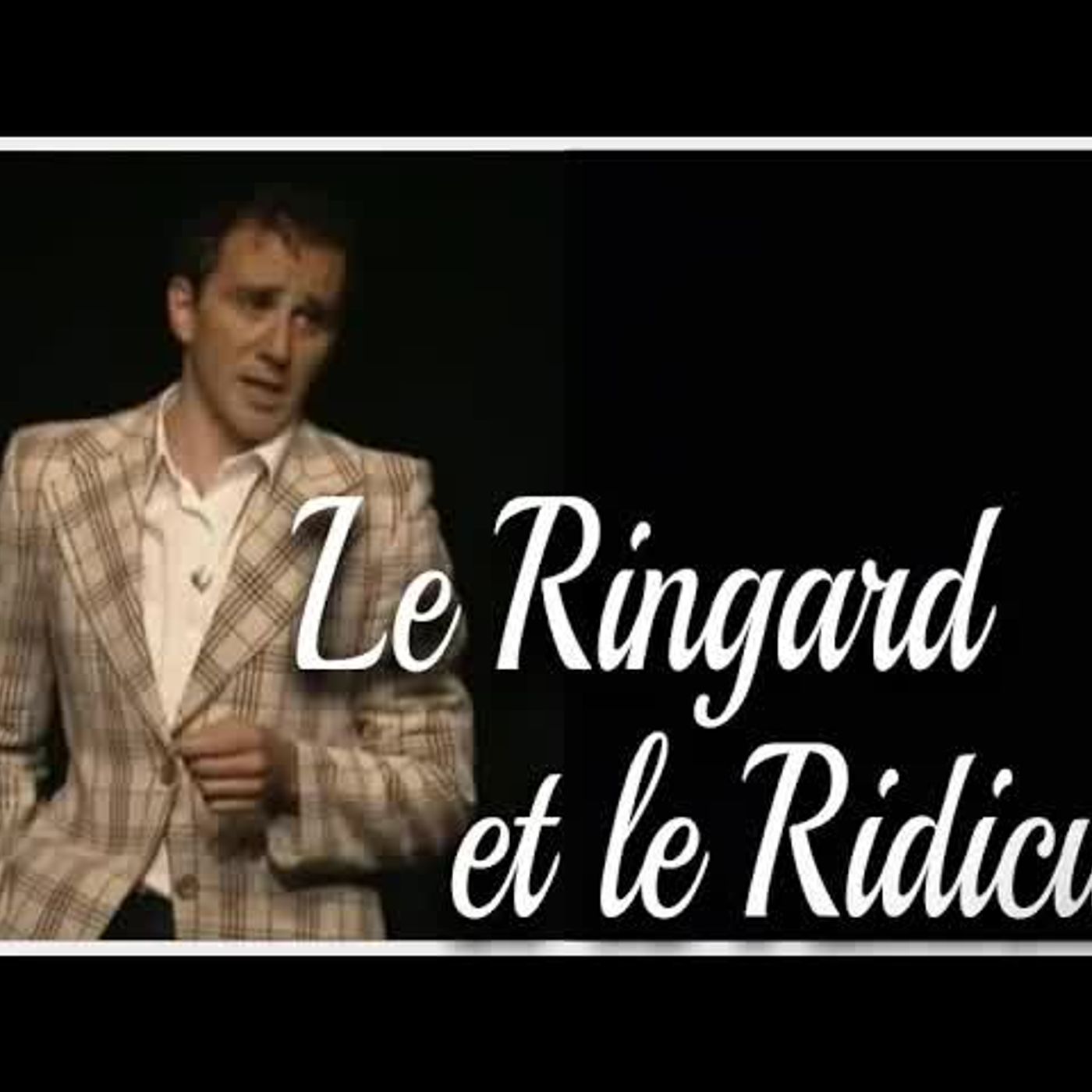 Le ringard & le ridicule 1 episode artwork