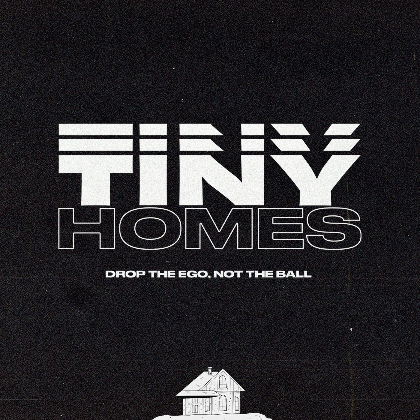 Drop The Ego, Not The Ball | Tiny Homes | Dennis Cummins | Experiencechurch.tv episode artwork