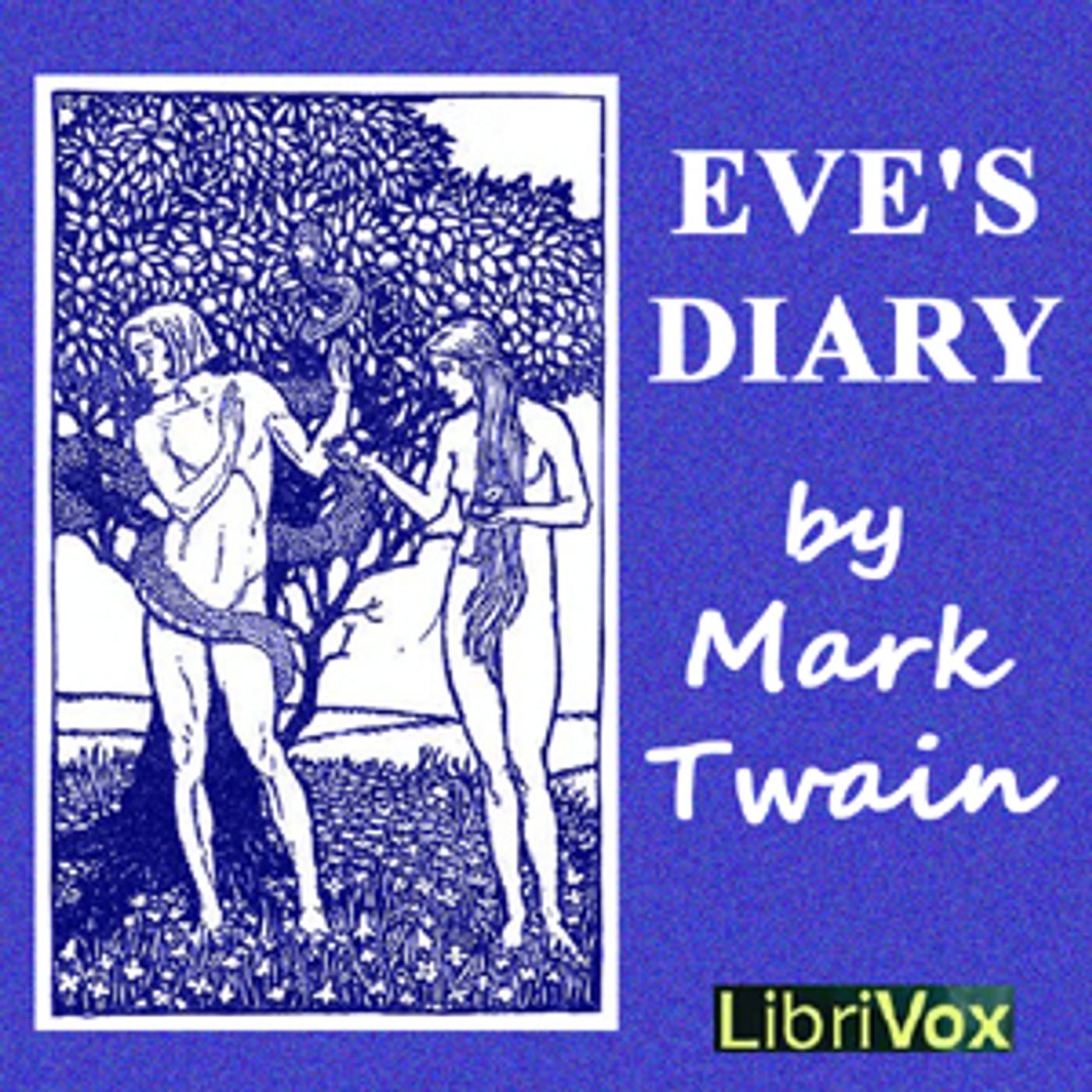 Eve’s Diary (version 2) by Mark Twain (1835 - 1910)