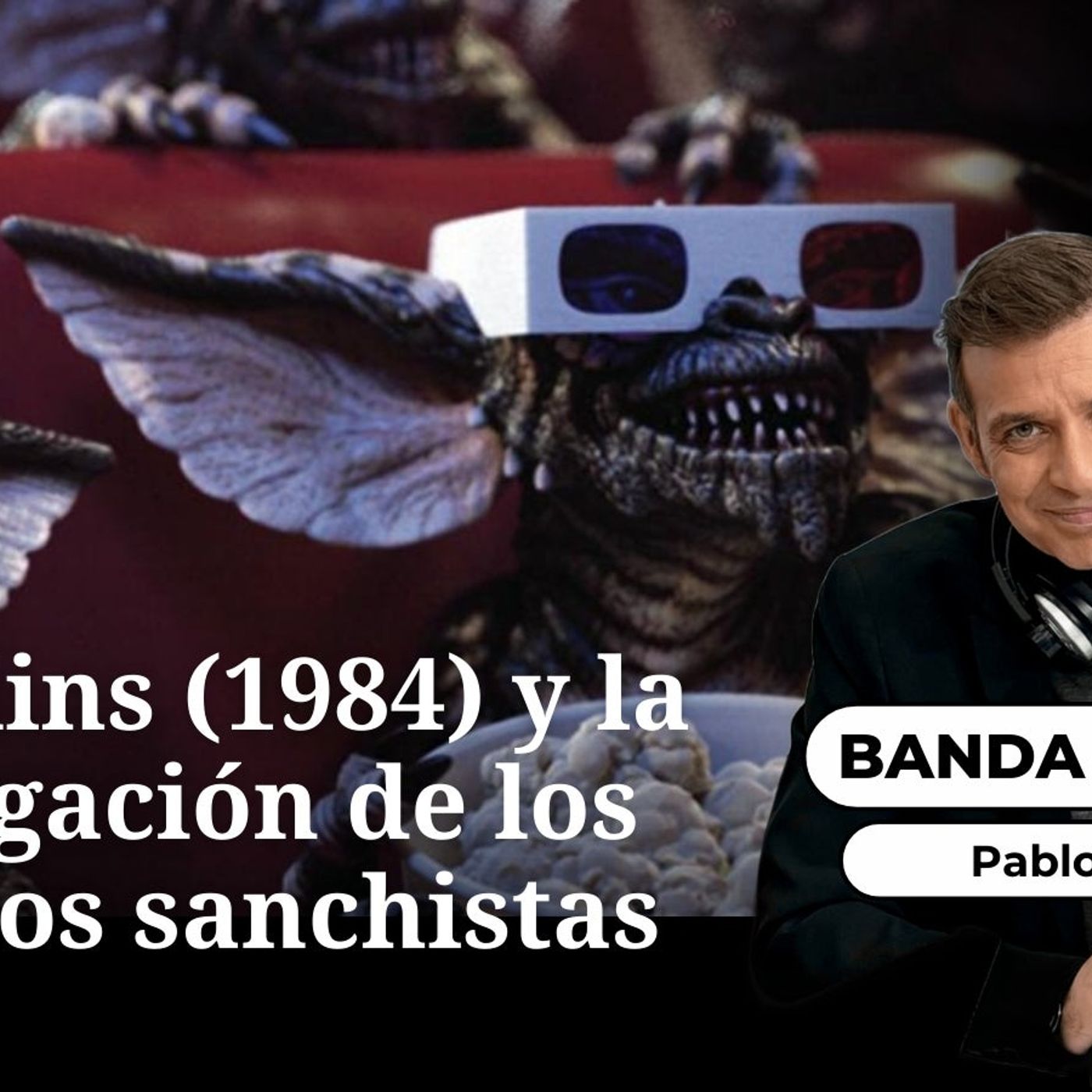 Banda Sonora: Gremlins (1984) y la propagación de los bichejos sanchistas episode artwork
