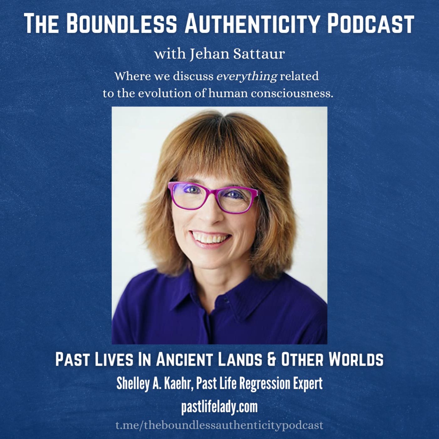 Past Lives In Ancient Lands & Other Worlds | Shelley A. Kaehr | Past Life Regression Expert | pastlifelady.com