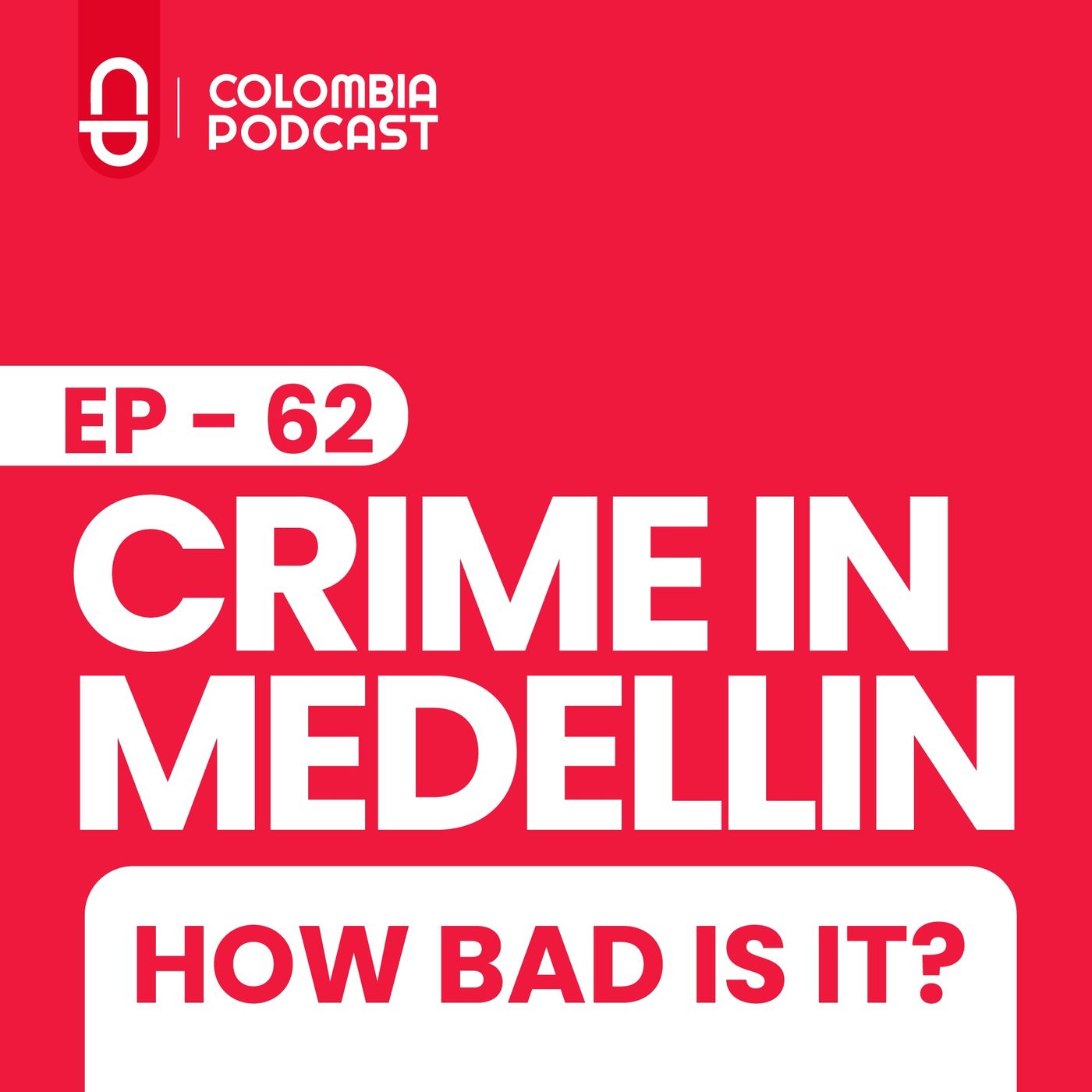 Crime in Medellin - How Bad Is It Really? (EP 62)