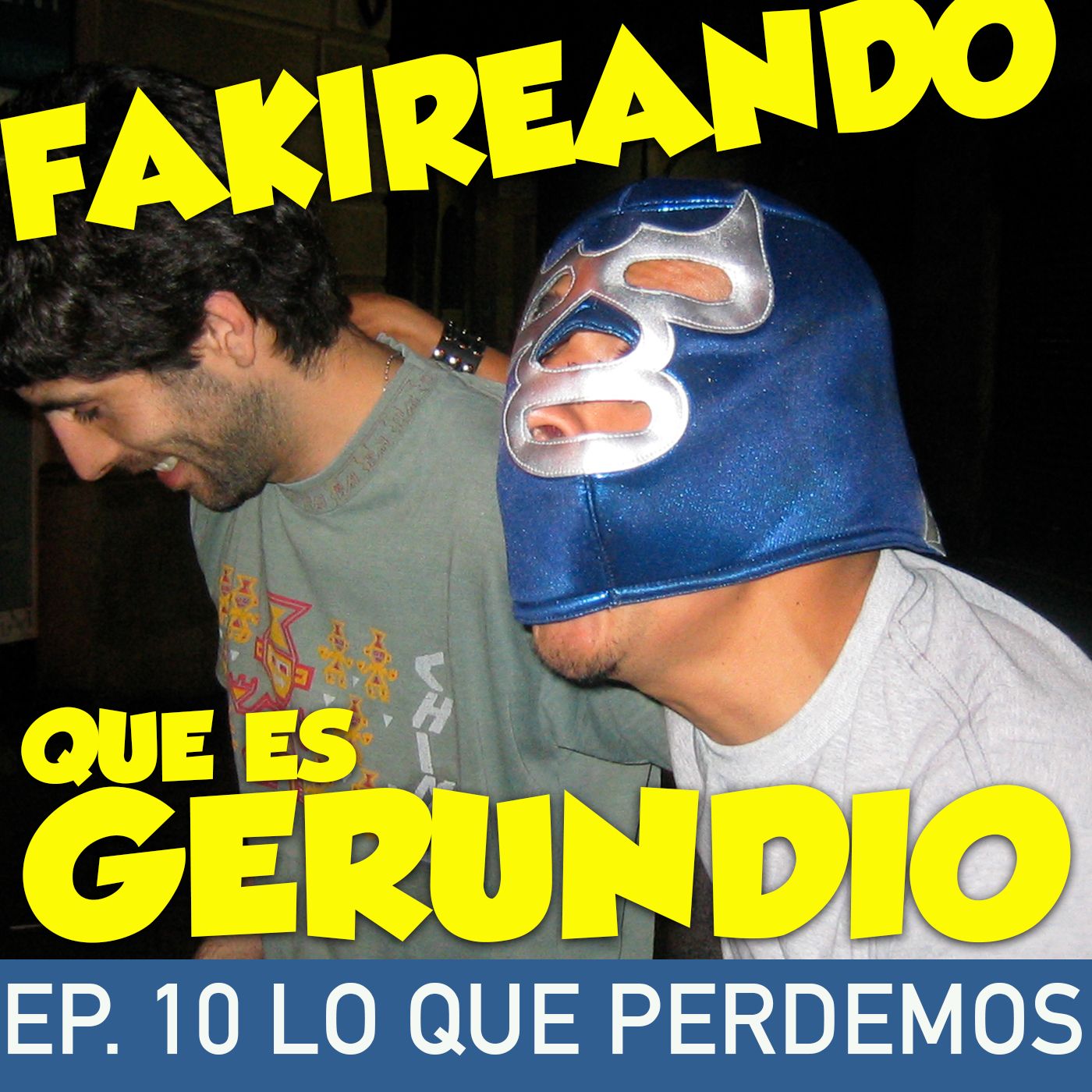 Fakireando que es Gerundio