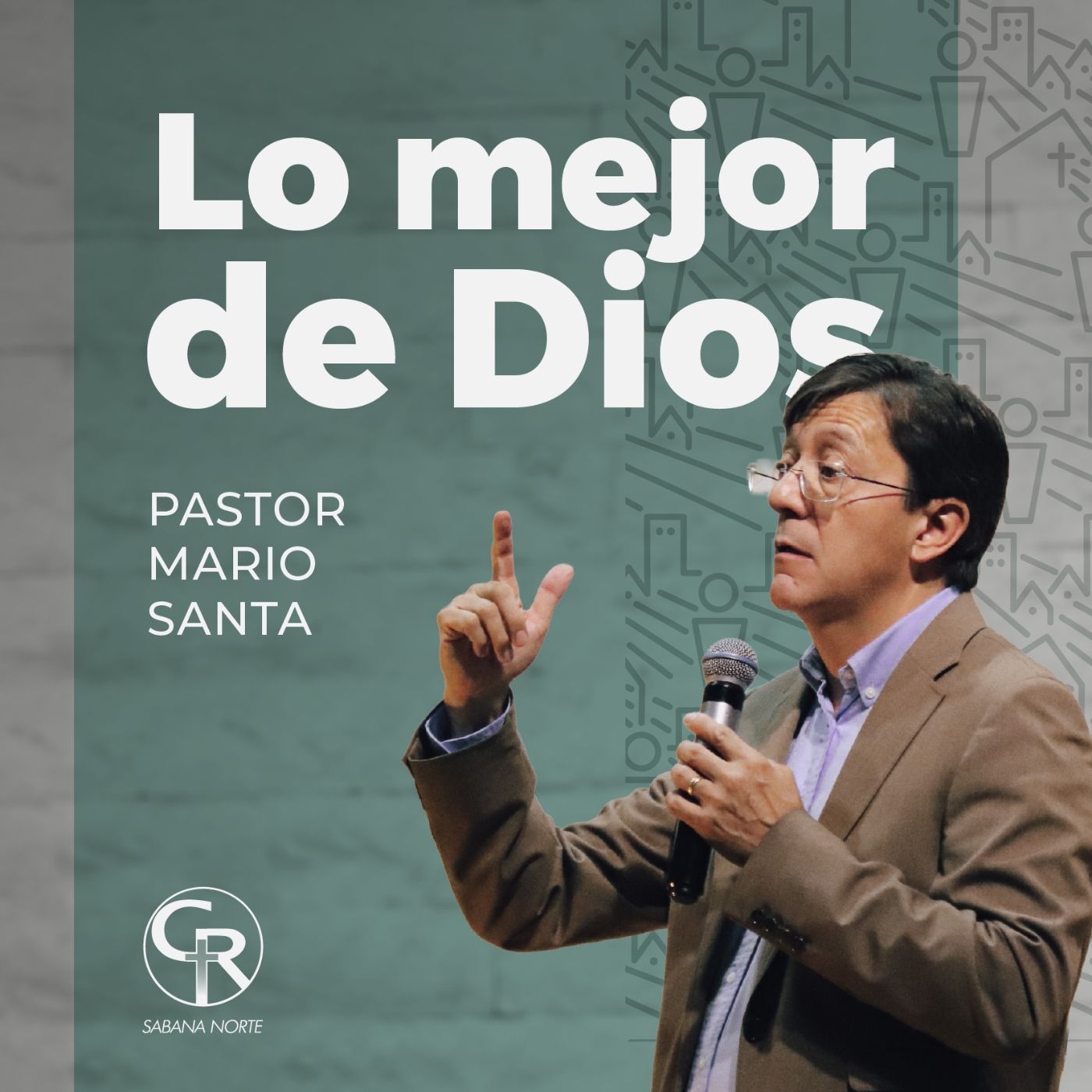Lo mejor de Dios - Pastor Mario Santa episode artwork