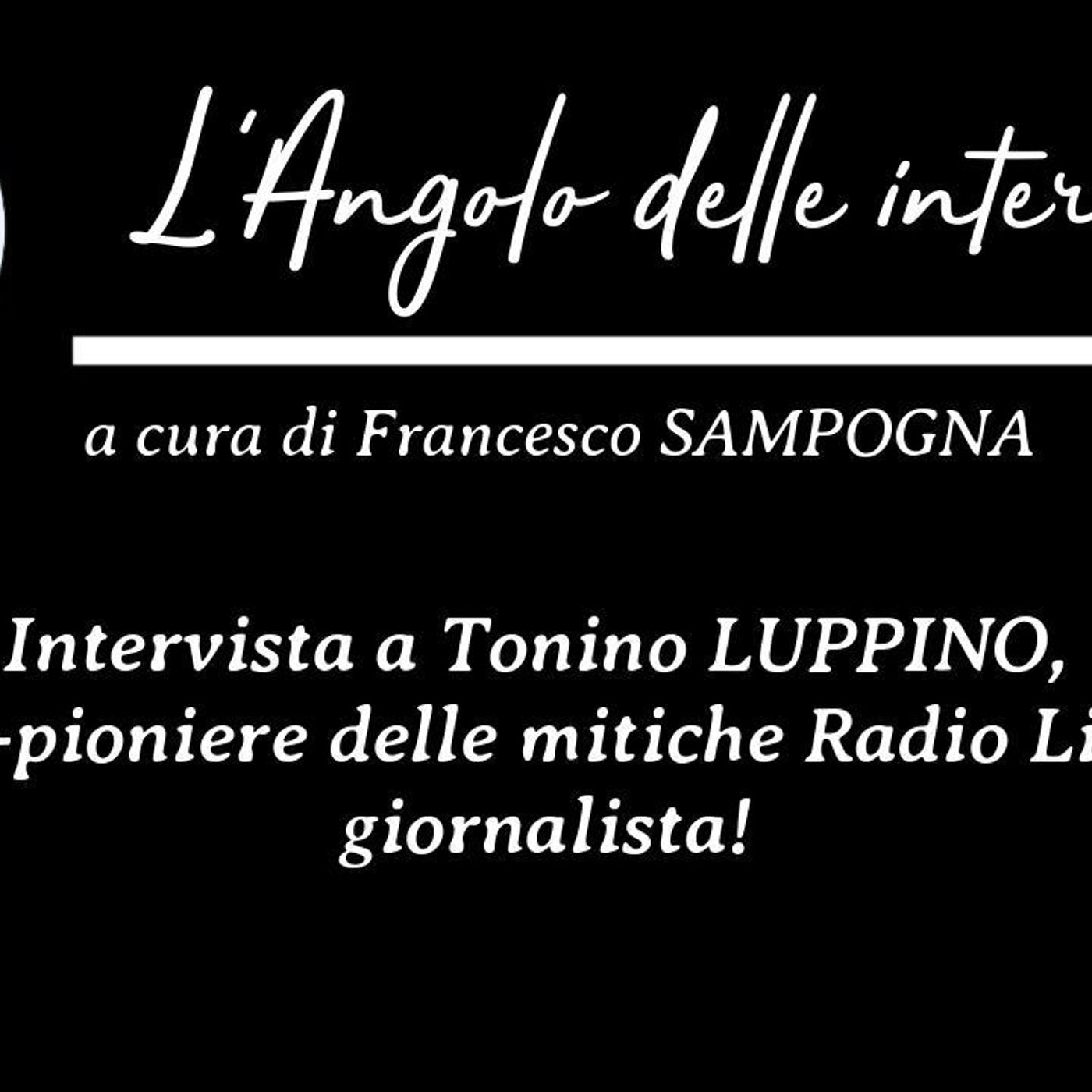 L'Angolo delle interviste tonino luppino 28092025 episode artwork