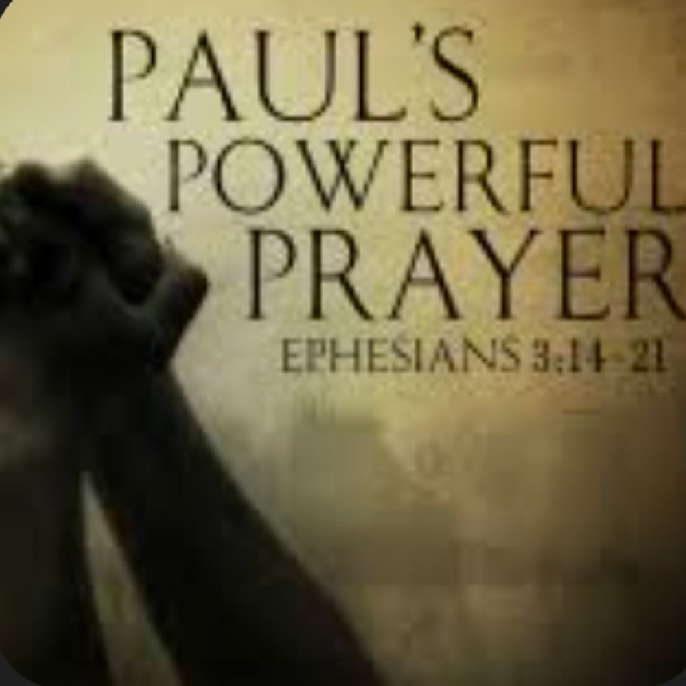 Episode 37 - A Message On Ephesians 3:14-21 episode artwork