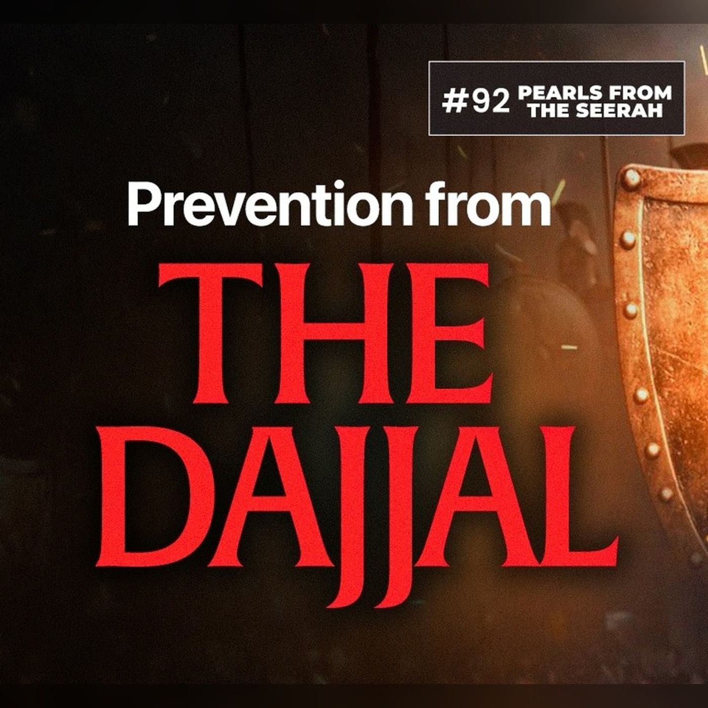 Pearls from the Seerah (92): Prevention from the Dajjal