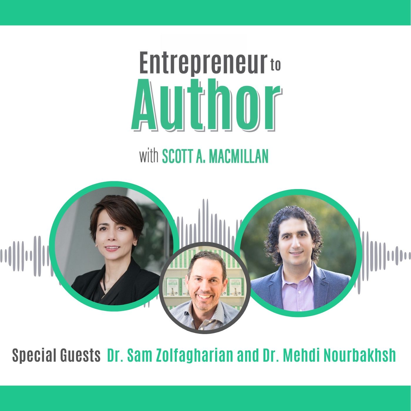 E2A 100: Writing Disrupt It: How Two Co-Founders Turned Their AI Expertise into a Book with Dr. Mehdi Nourbakhsh and Dr. Sam Zolfagharian