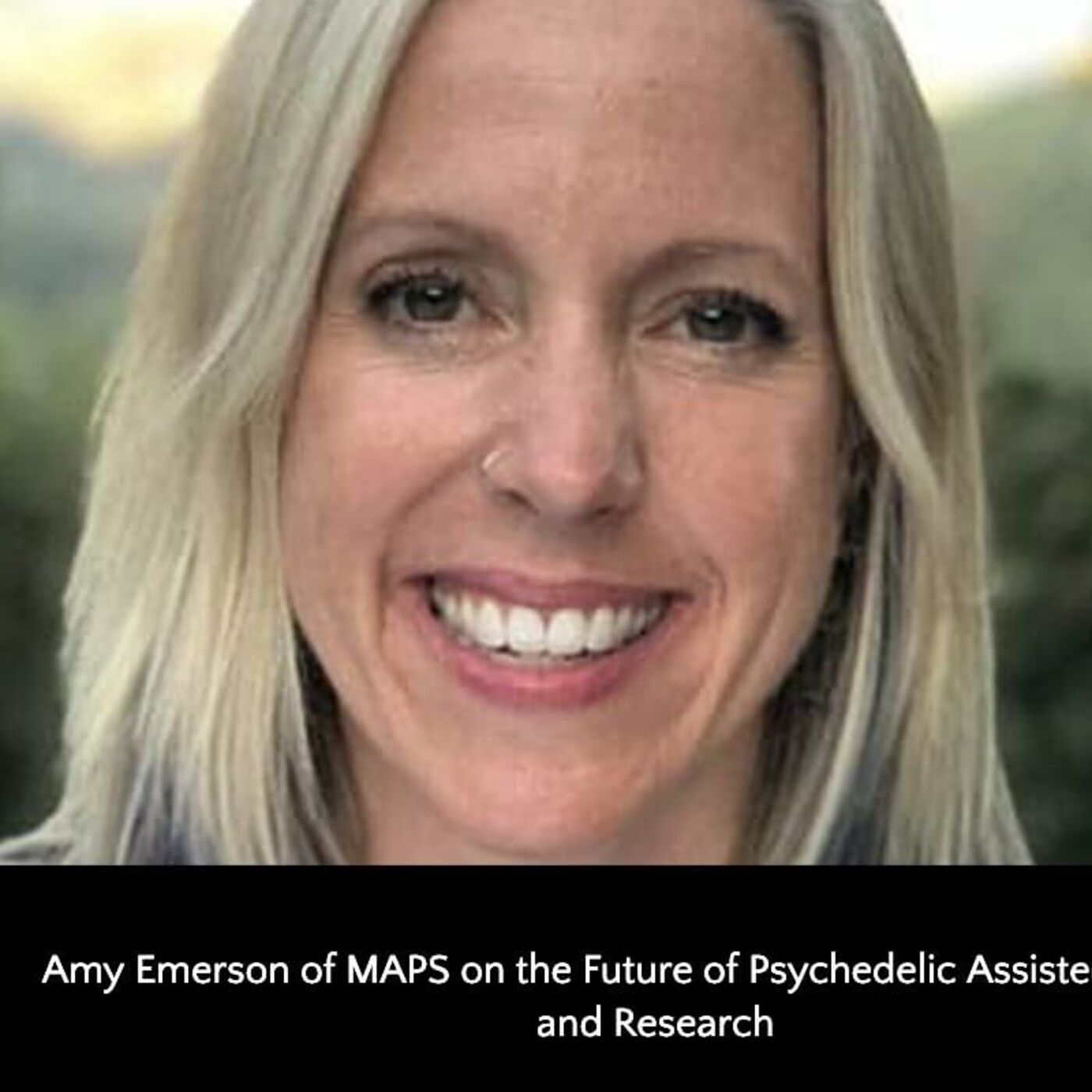 470: Amy Emerson of MAPS on the Future of Psychedelic Assisted Therapy & Research episode artwork