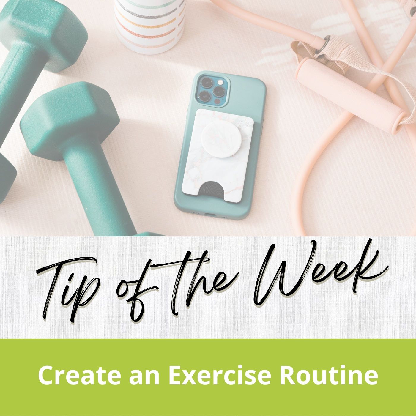 Tip of the Week-Create An Exercise Routine