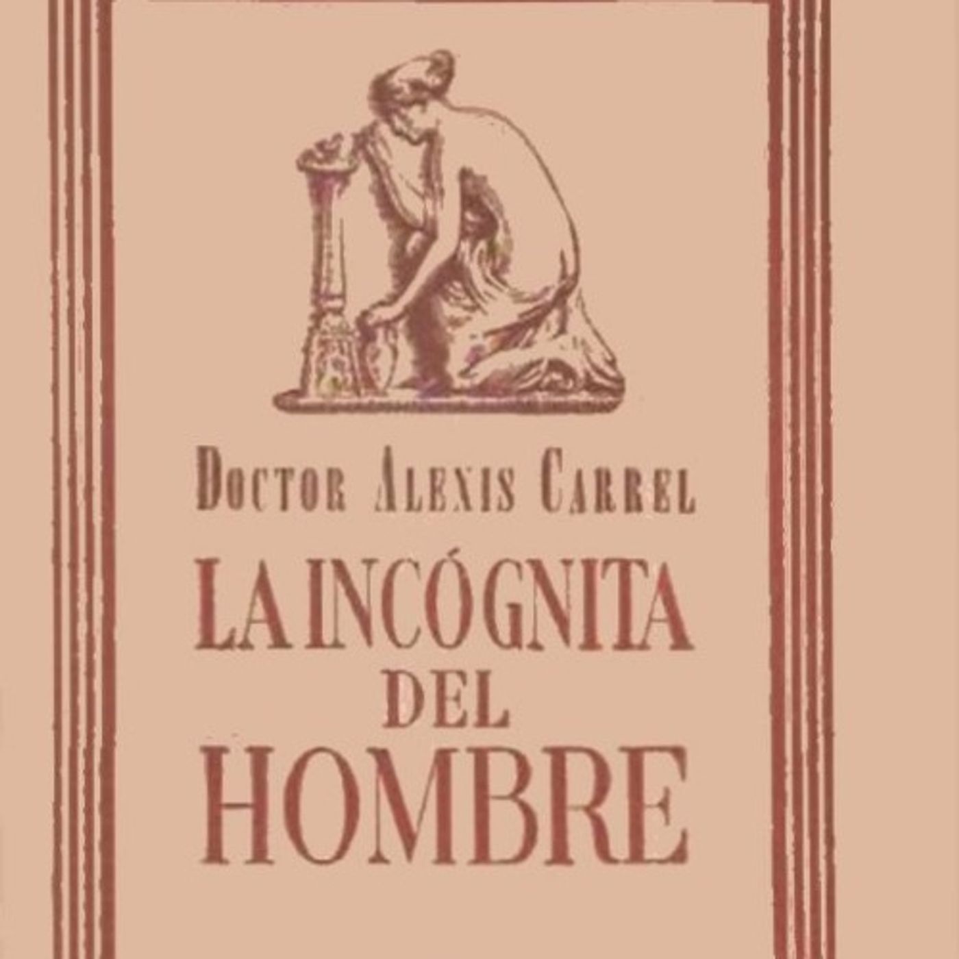 (Resumen) La incognita del hombre - Alexis Carrel