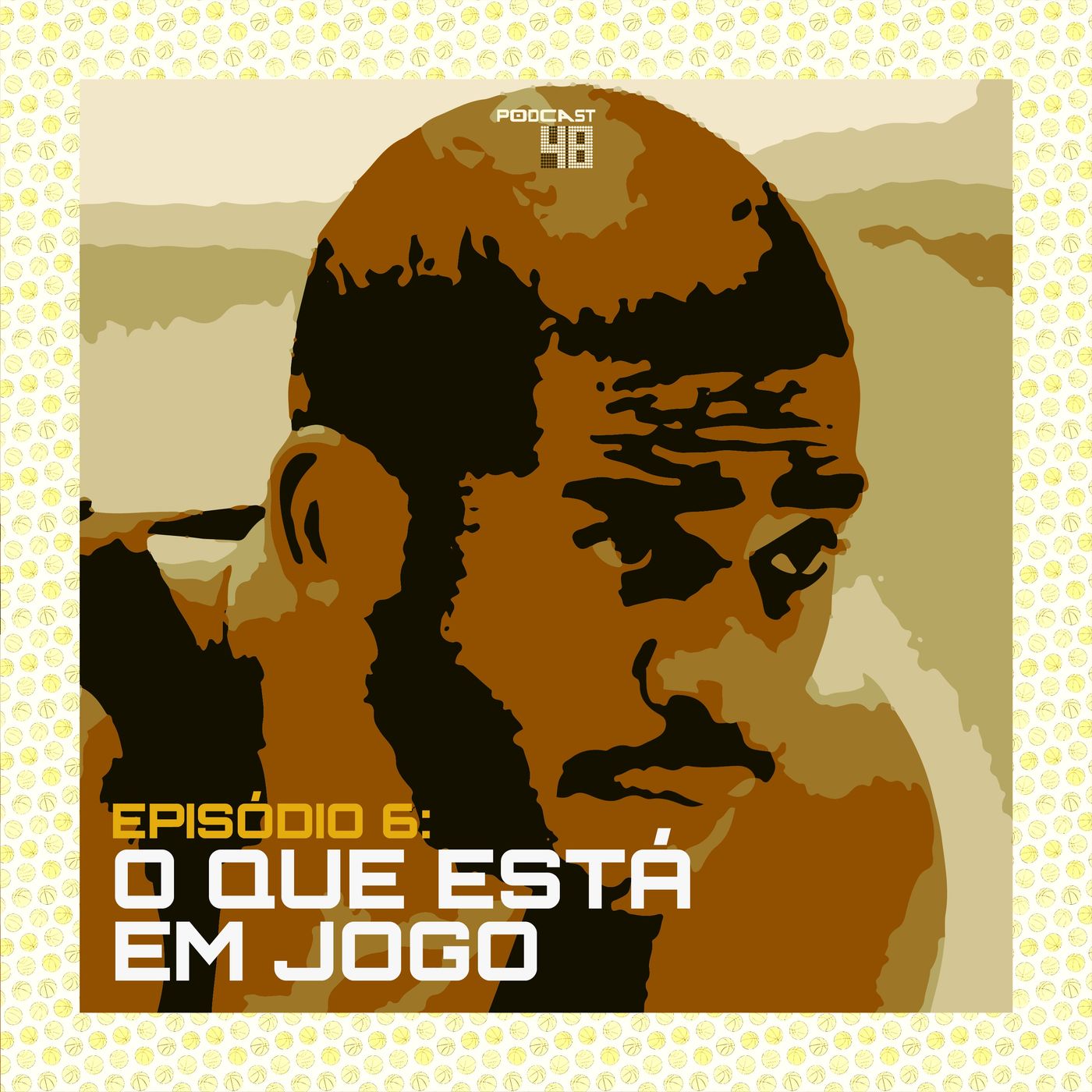 Episódio 6: O que está em jogo episode artwork