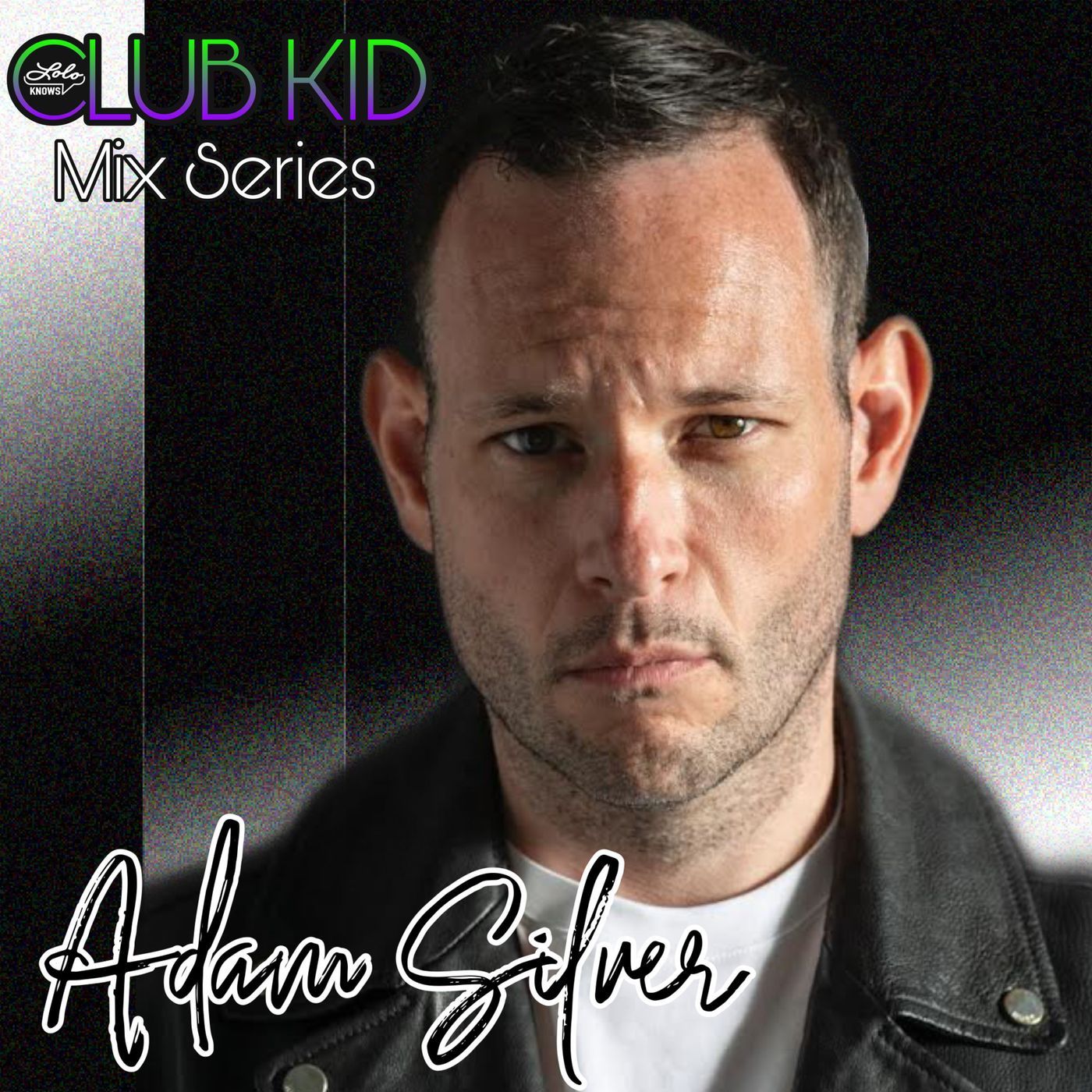 LOLO Knows Club Kid Mix Series... Adam Silver, NYC, GDC