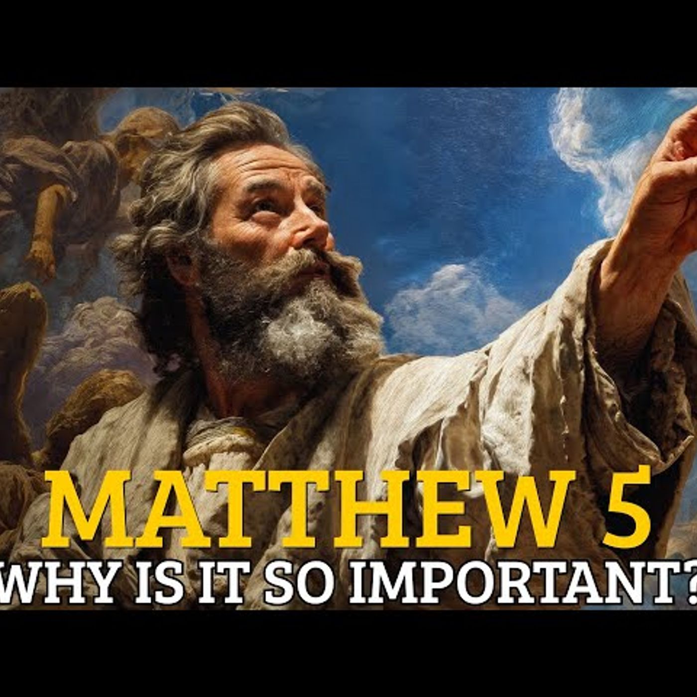Why Is Matthew 5 the Most Important Chapter in the Bible episode artwork