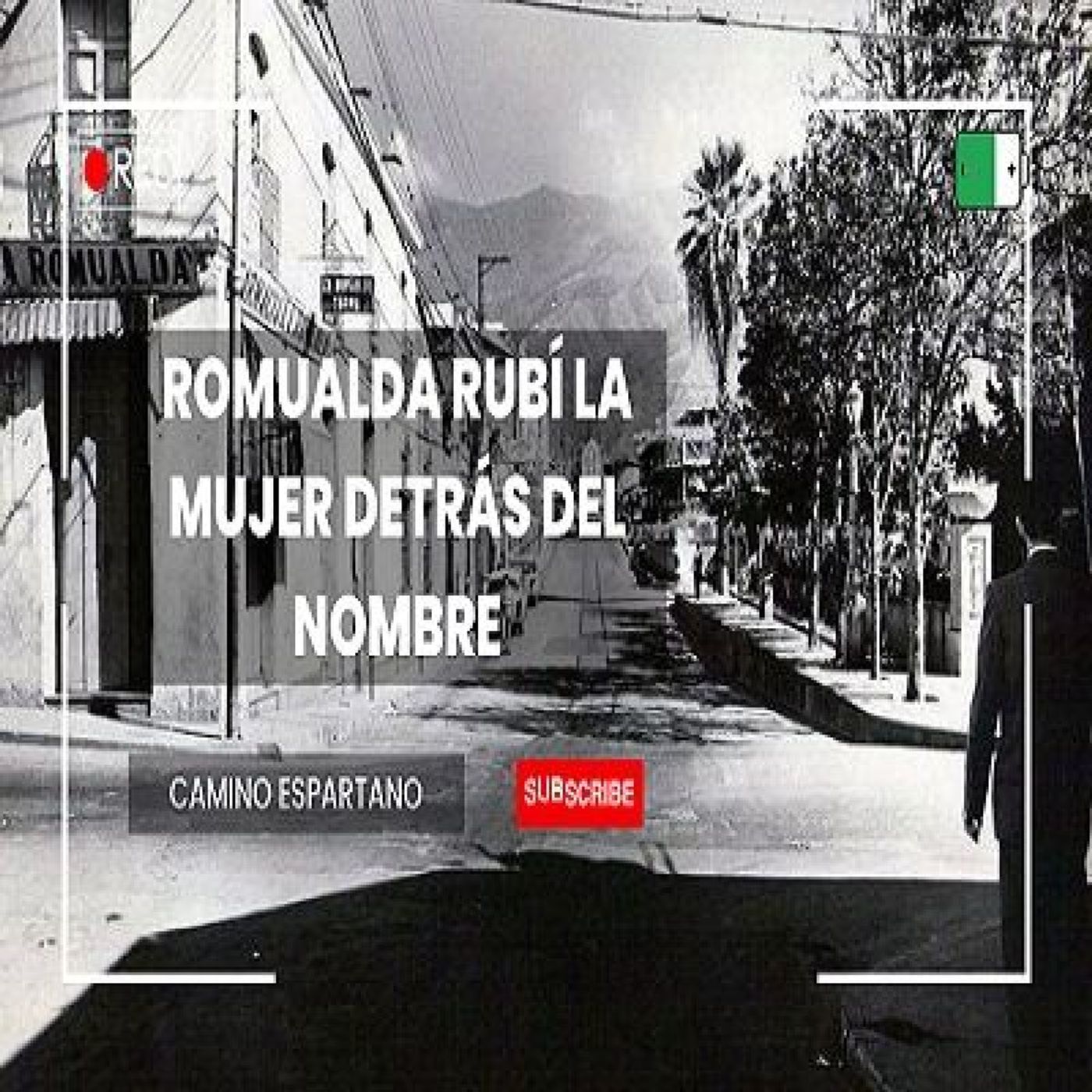 "Romualda Rubí: la mujer detrás del nombre de la esquina" episode artwork