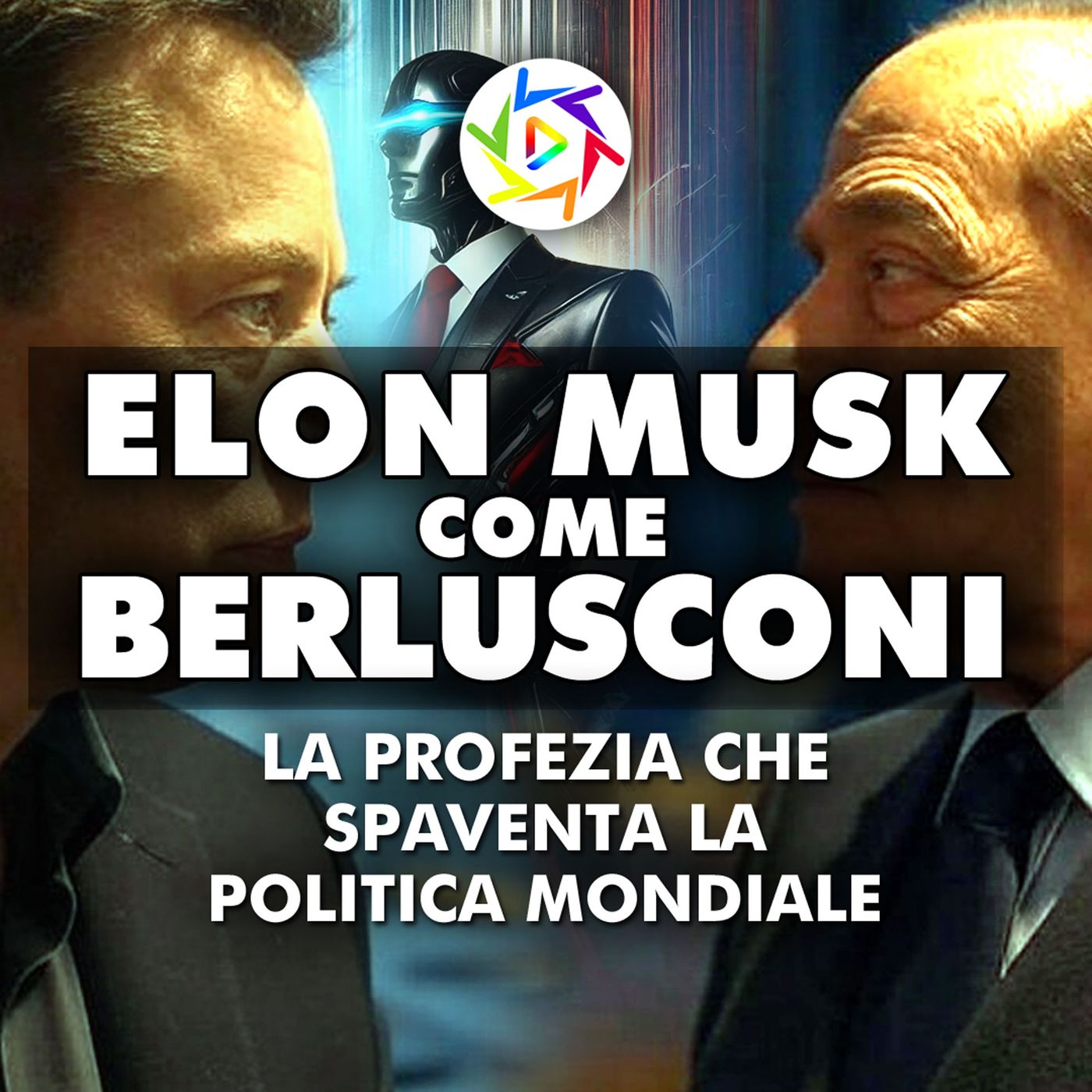 ELON MUSK COME BERLUSCONI: La Profezia che Spaventa la Politica Mondiale!