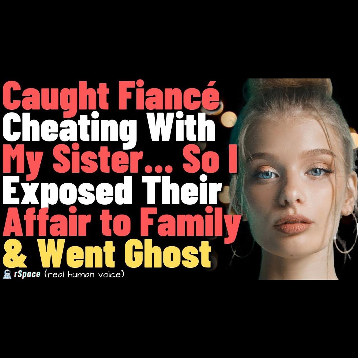 Caught Fiancé Cheating With My Sister... So I Exposed Their Affair to Family & Ghosted Everyone episode artwork