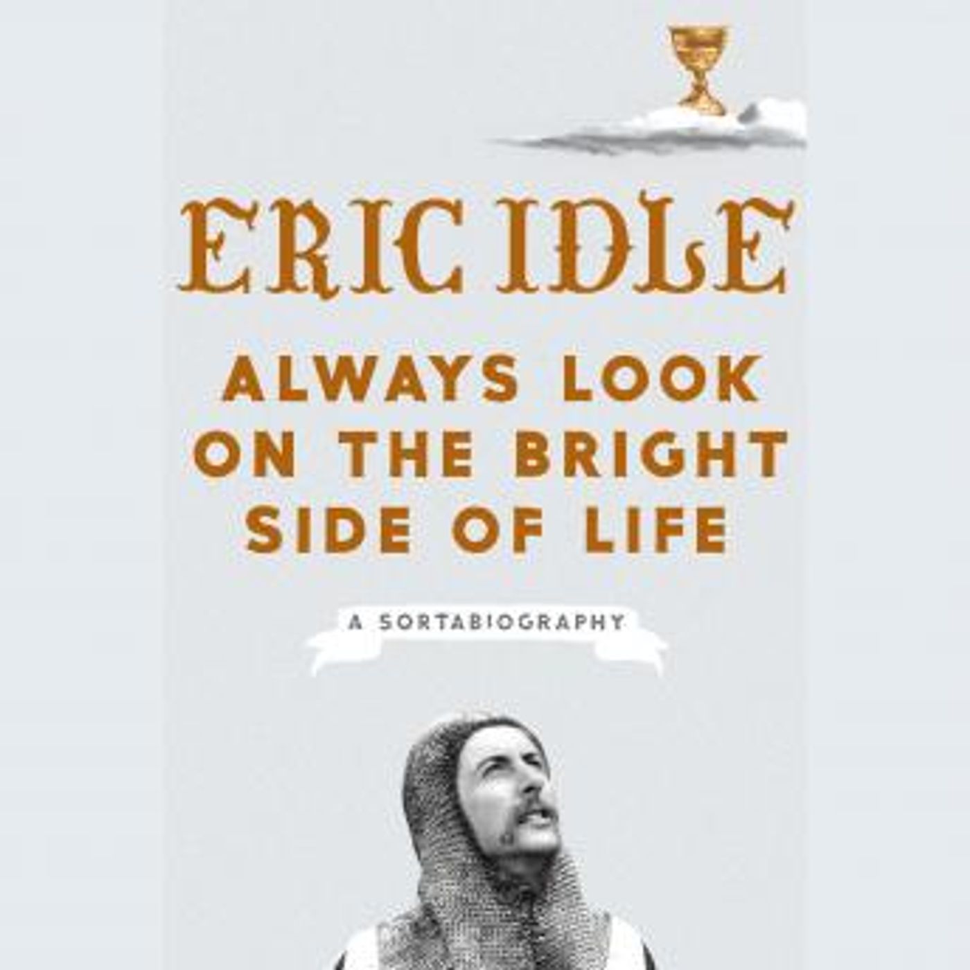 Always Look on the Bright Side of Life: A Sortabiography by Eric Idle episode artwork