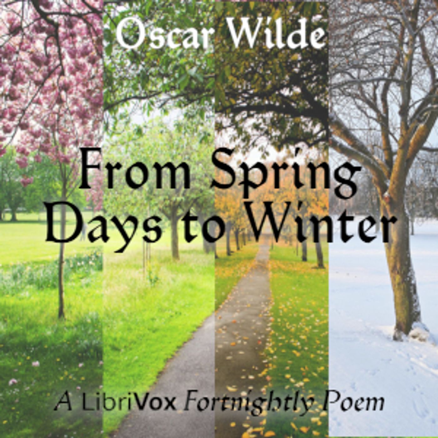 From Spring Days to Winter by Oscar Wilde (1854 - 1900)