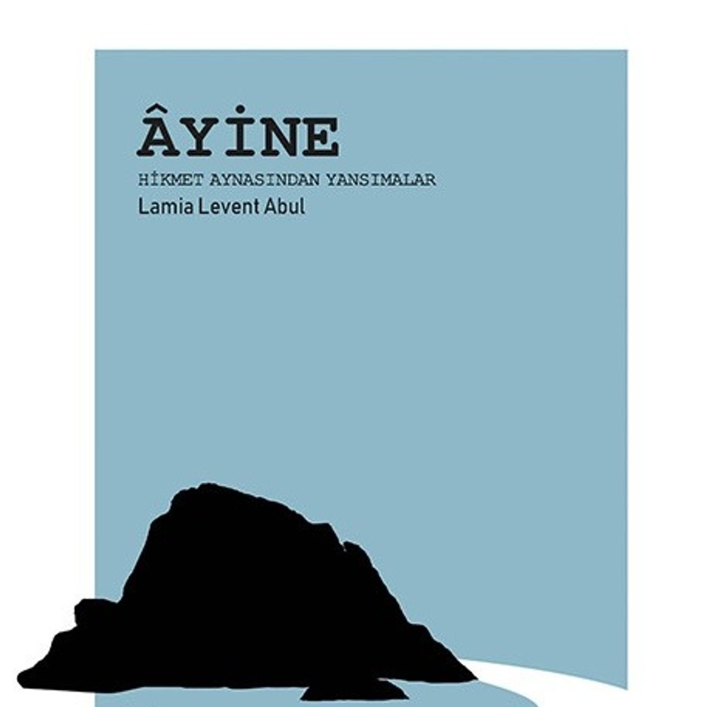 Ayine Hikmet Aynasından Yansımalar