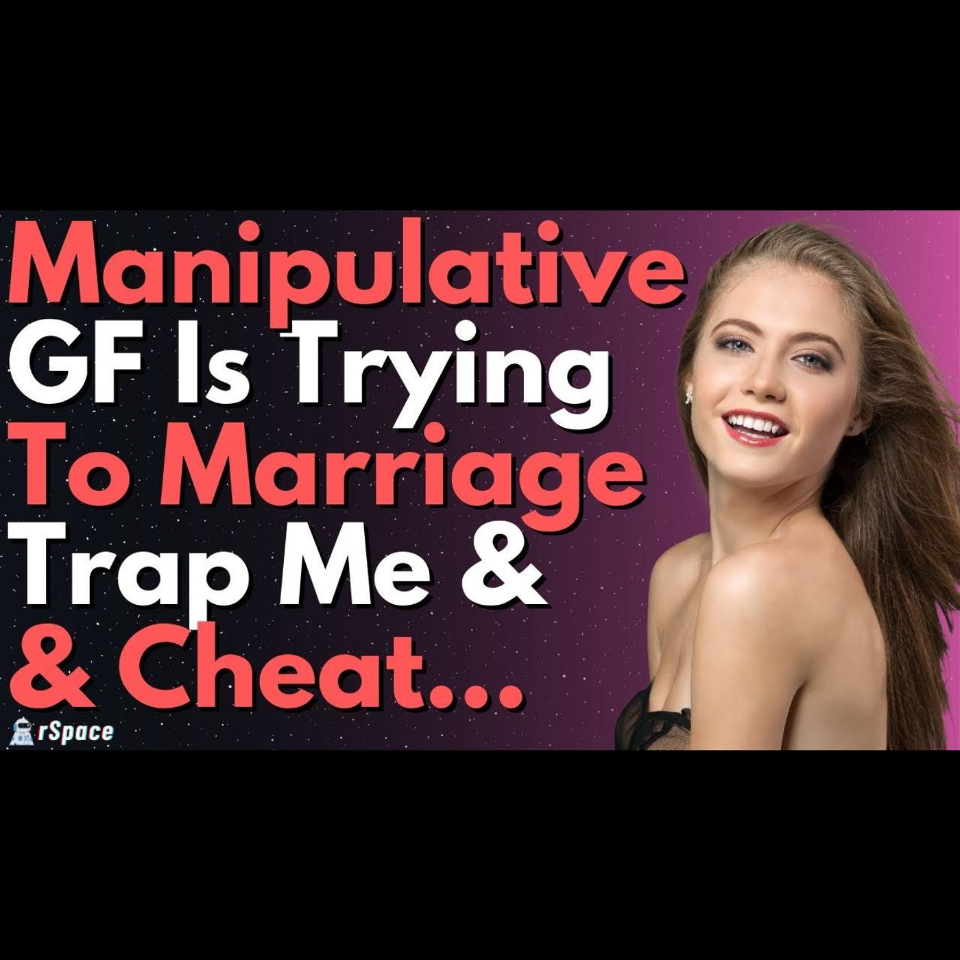 Manipulative GF Is Trying To Marriage Trap While Cheating On Me... episode artwork