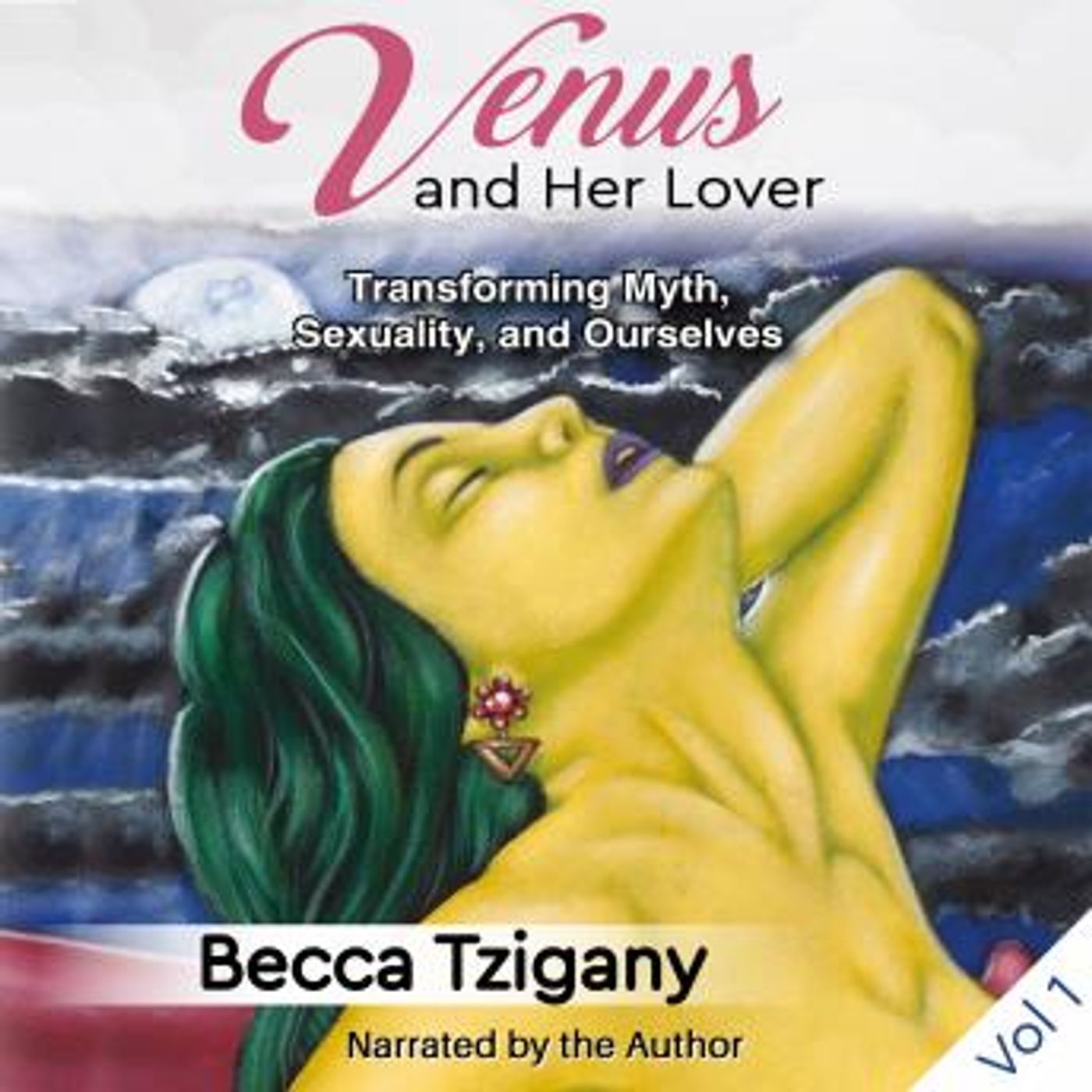 Venus and Her Lover: Transforming Myth, Sexuality, and Ourselves (Volume 1) by Becca Tzigany episode artwork
