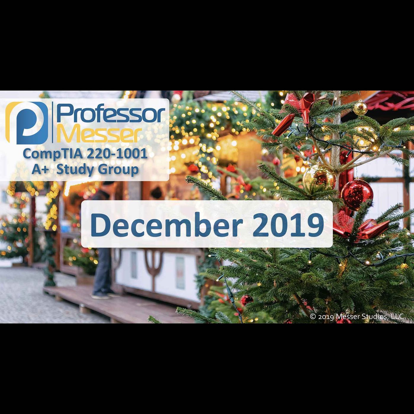 Professor Messer's CompTIA 220-1001 A+ Study Group After Show - December 2019