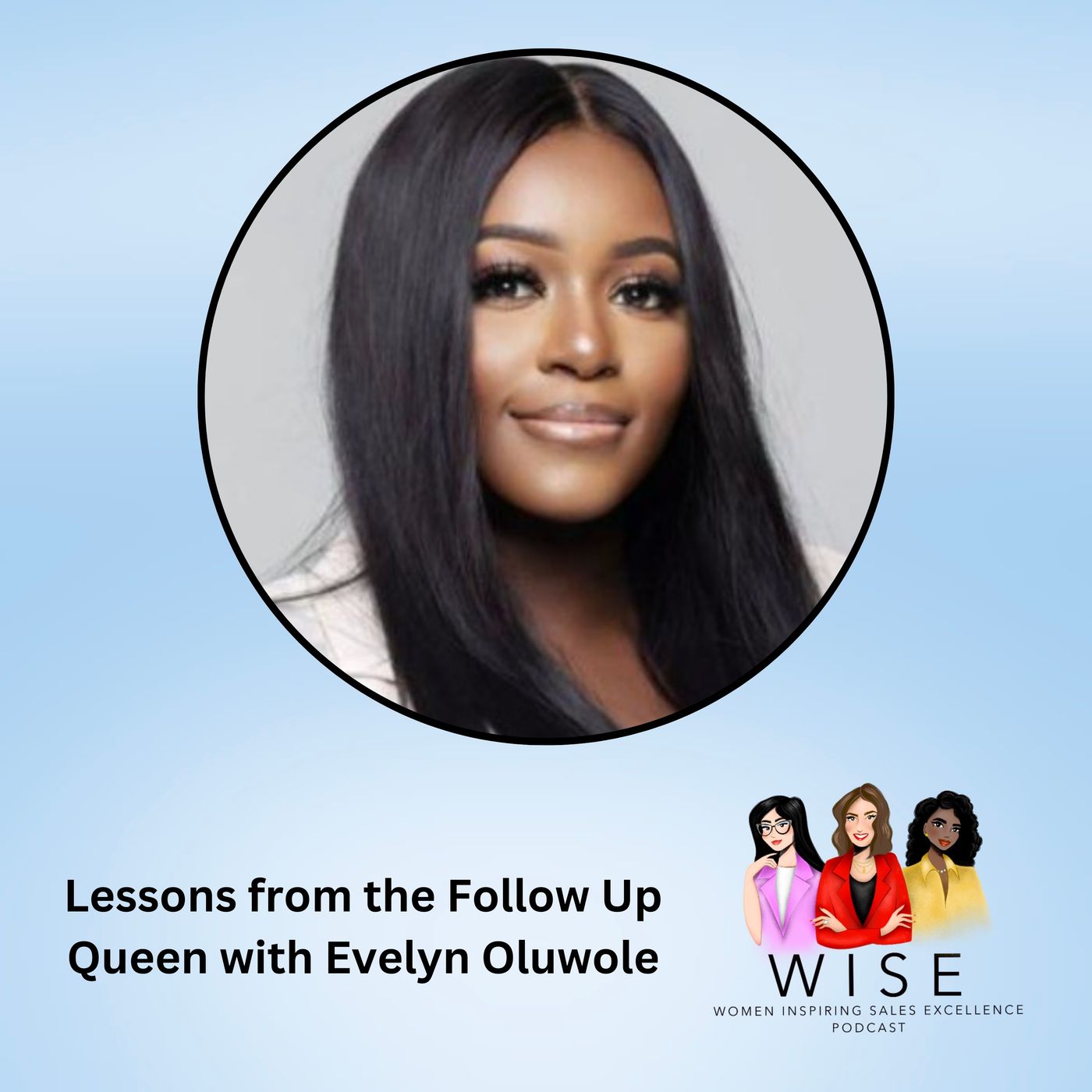 Lessons from the Follow Up Queen with Evelyn Oluwole