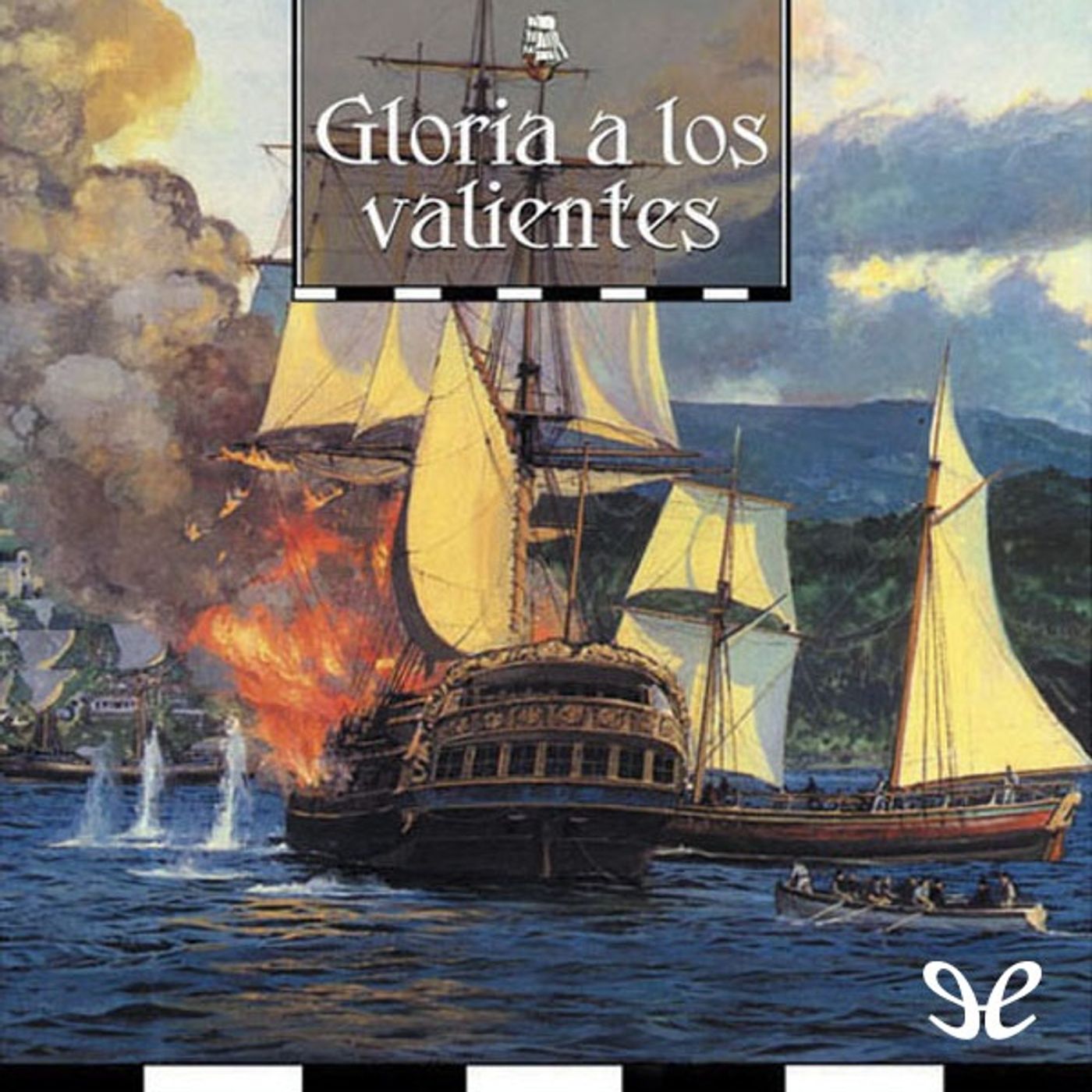 (Resumen) Gloria a los valientes - Alexander Kent
