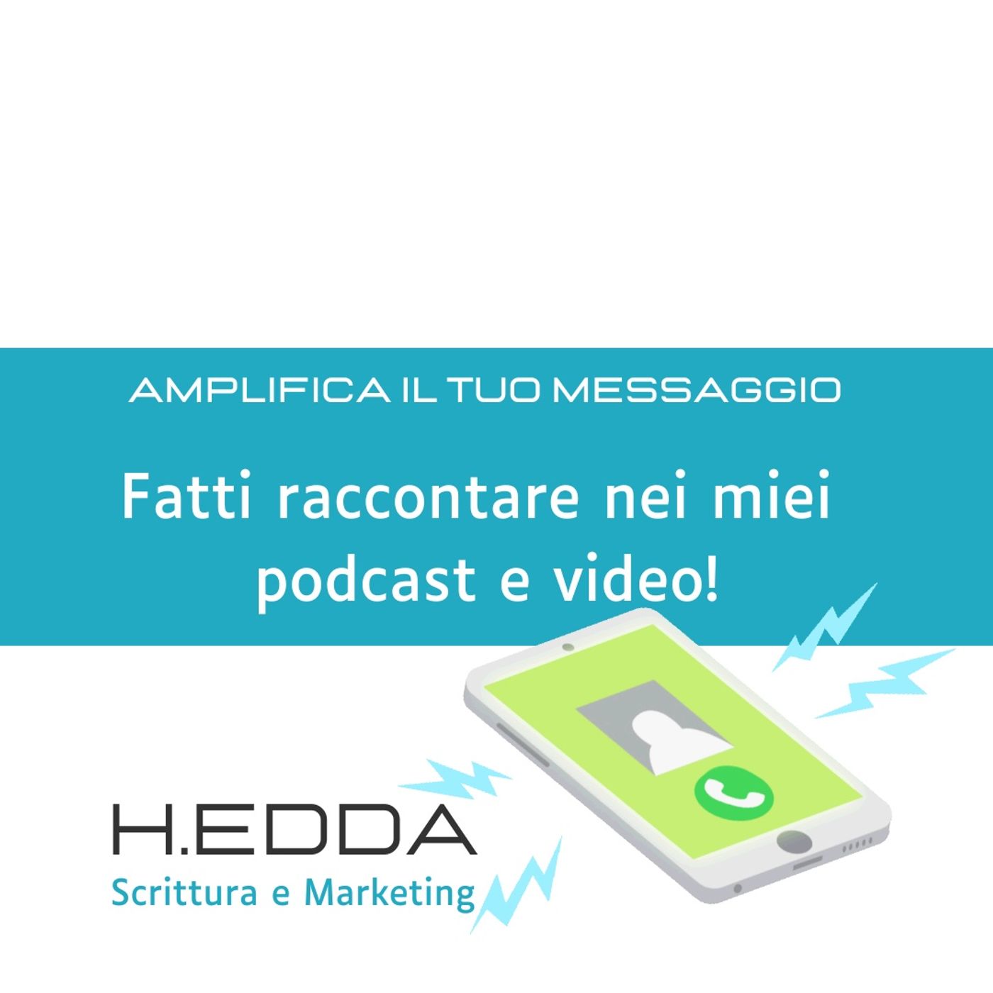 Amplifica il tuo messaggio aziendale e personale con i miei Podcast e Video! episode artwork