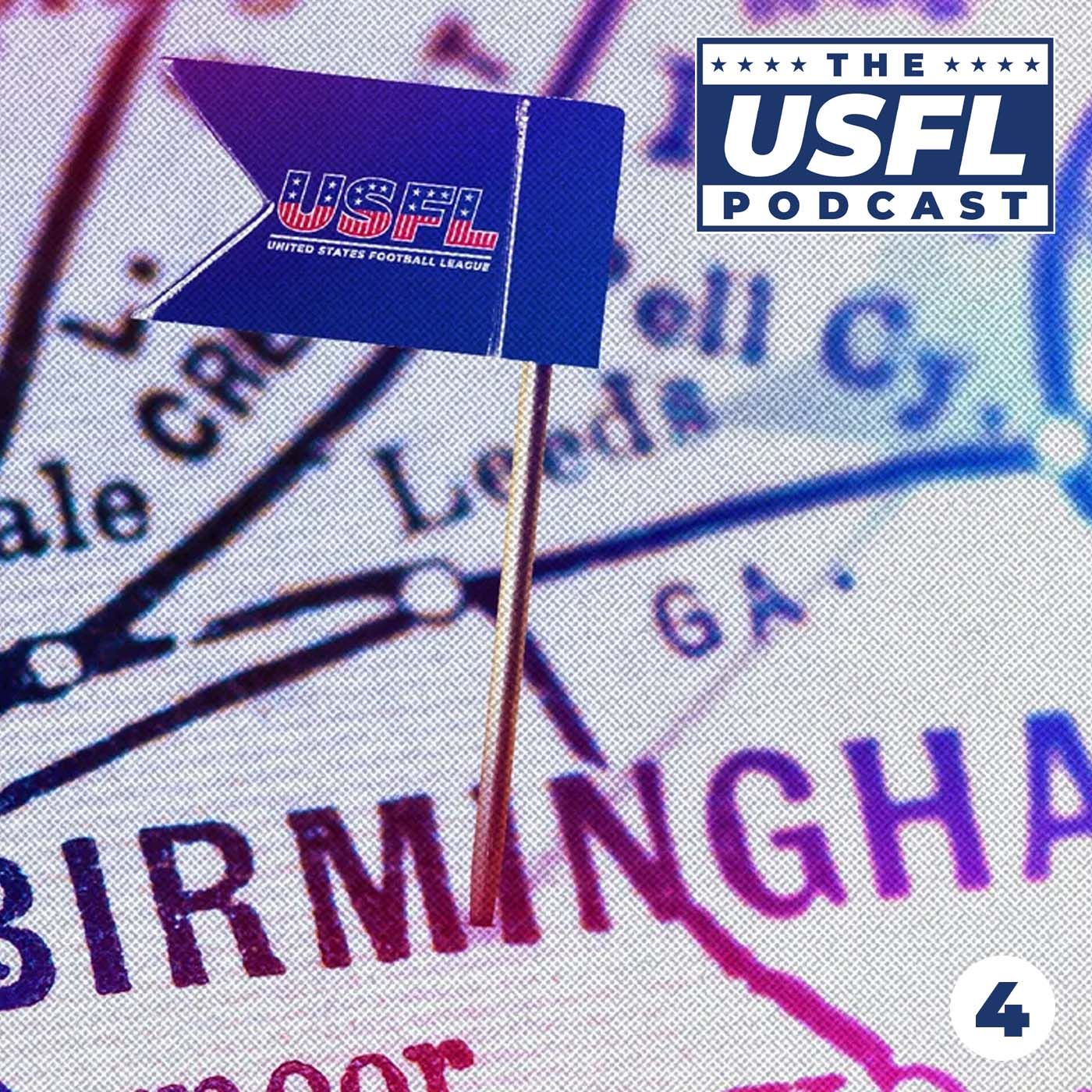 It’s All Coming Together (In Birmingham) | USFL Podcast #4 episode artwork