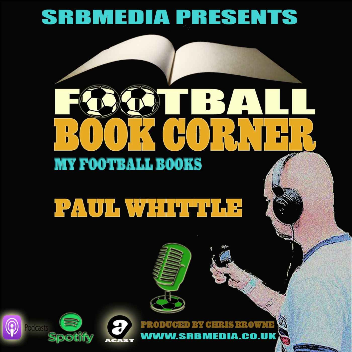 Book Corner -My Football Books-Paul Whittle