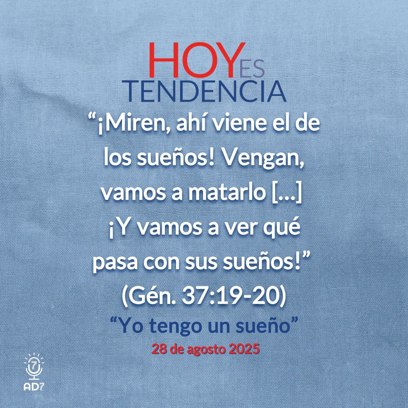 “Yo tengo un sueño” ~ Devocional de Jóvenes ~ 28 de agosto 2025