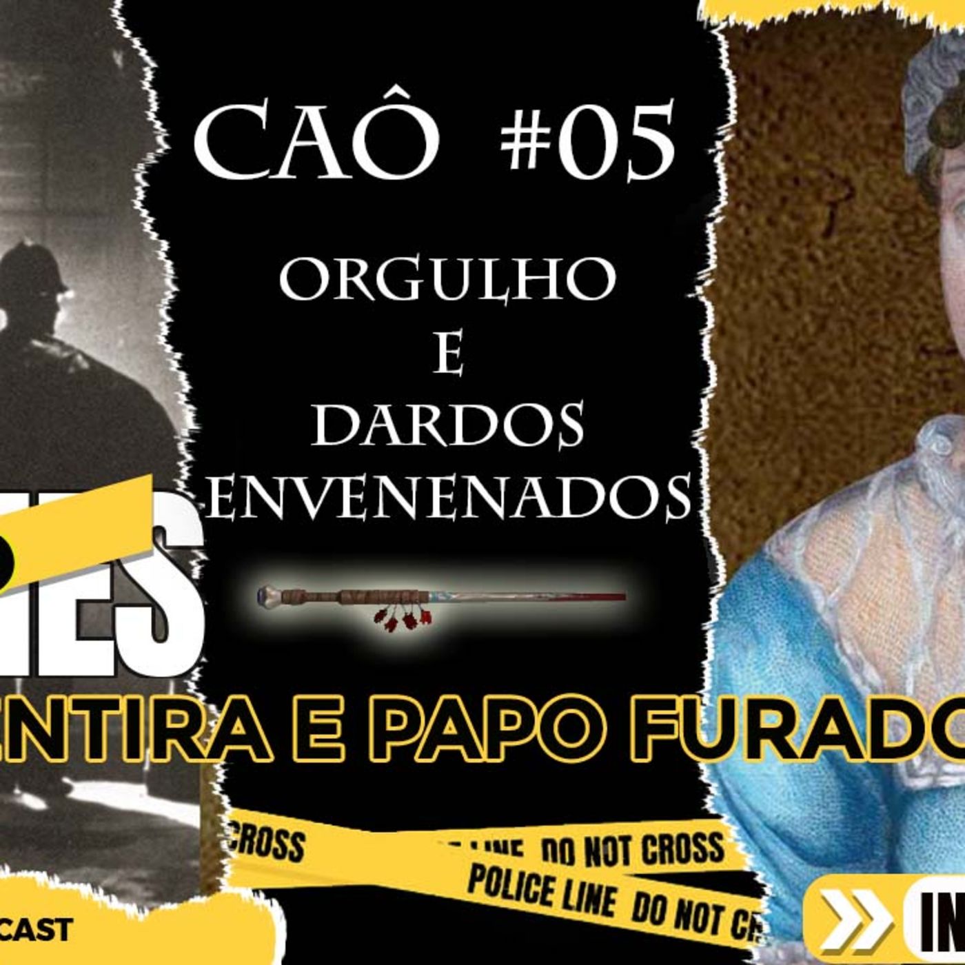 CAÔ CRIMES #05 ORGULHO E DARDOS ENVENENADOS episode artwork