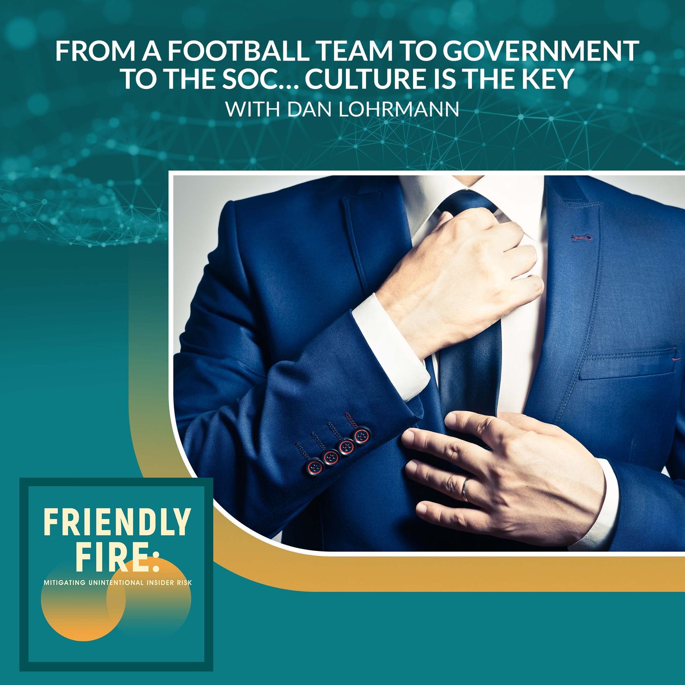 Dan Lohrmann: From A Football Team To Government To The SOC… Culture Is The Key episode artwork