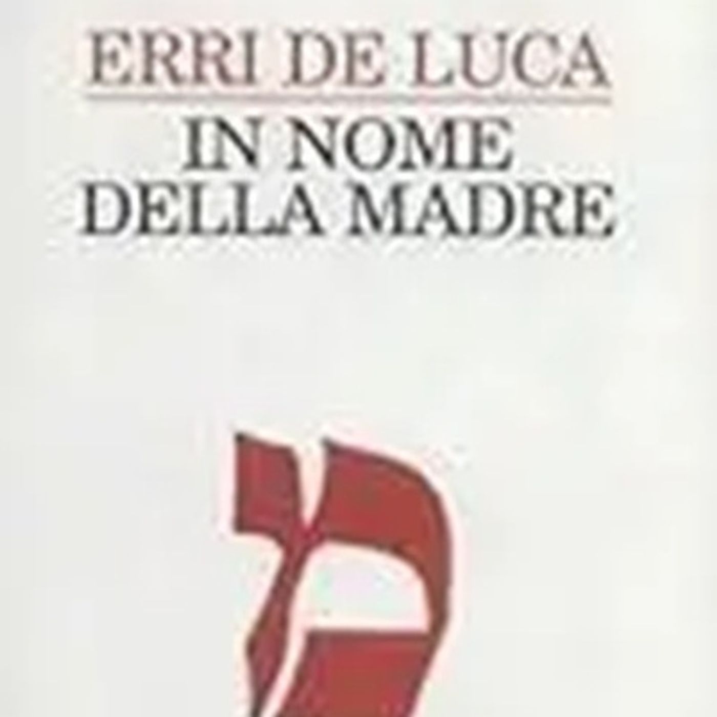 Intervista ad Erri De Luca_ Filo diretto con l'autore: "In nome della Madre" episode artwork