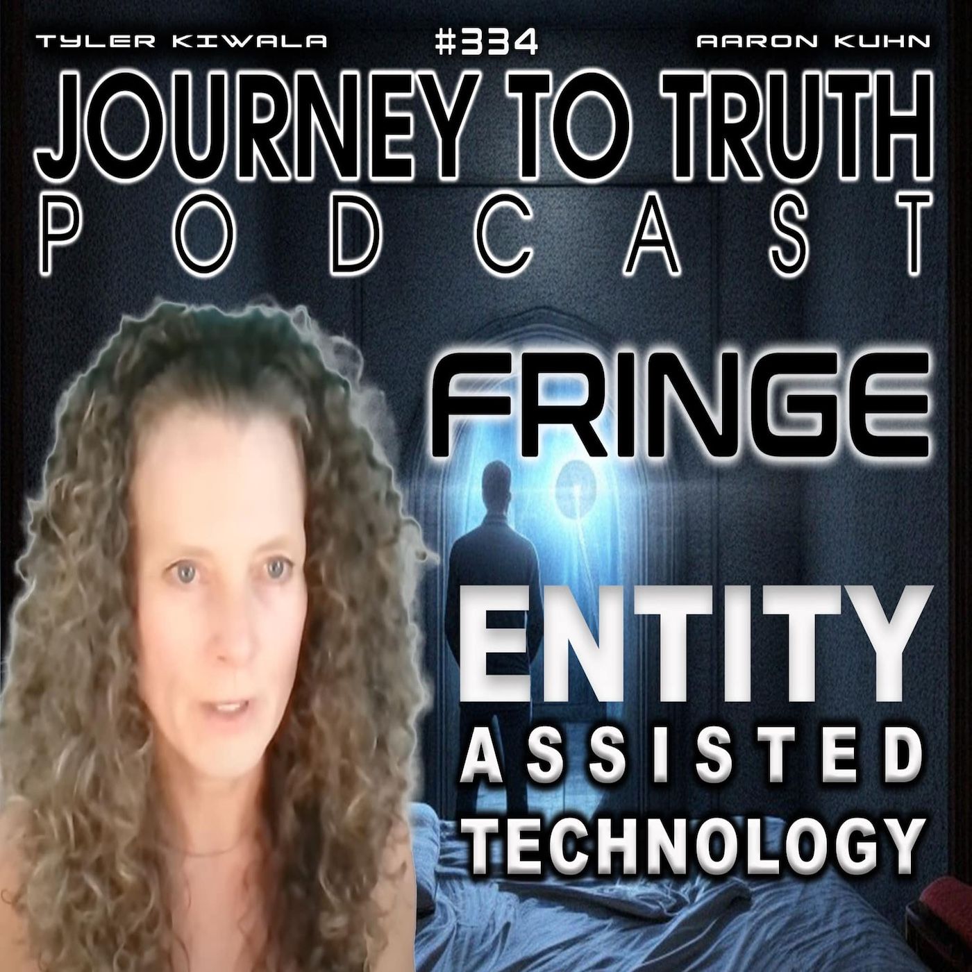 EP 334 | FRINGE | SOUL TRANSFERS - ENTITY ASSISTED TECHNOLOGY & MILABS