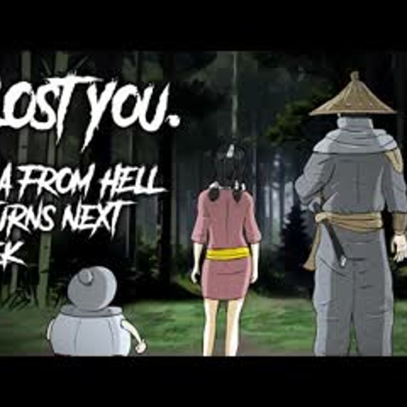 104   I Lost You - Kana From Hell Returns Next Week. episode artwork