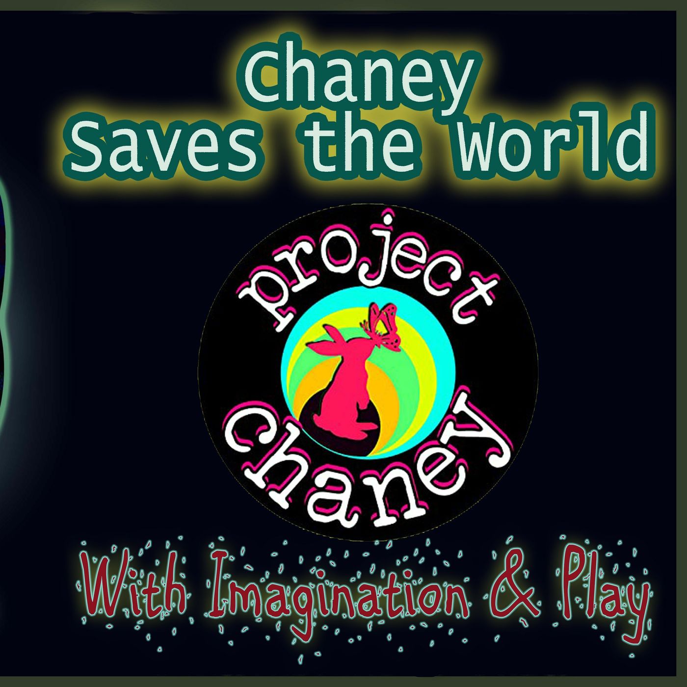 Chaney Saves the World with Imagination & Play!