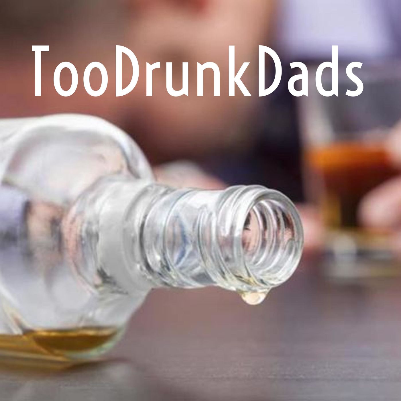 TooDrunkDads podcast artwork