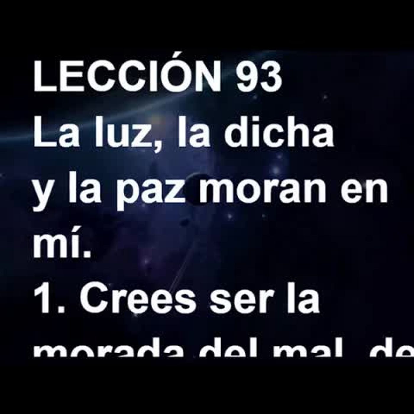 LECCIÓN 93 - Libro de Ejercicios. Un Curso de Milagros (Audiolibro) episode artwork