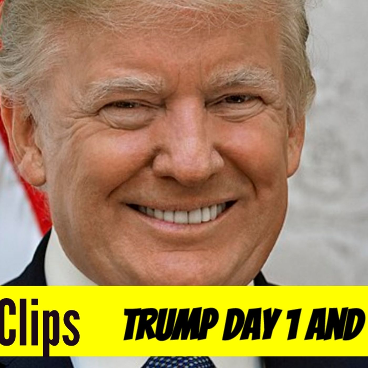 Quick Clips Donald Trump Day 1 And Beyond episode artwork