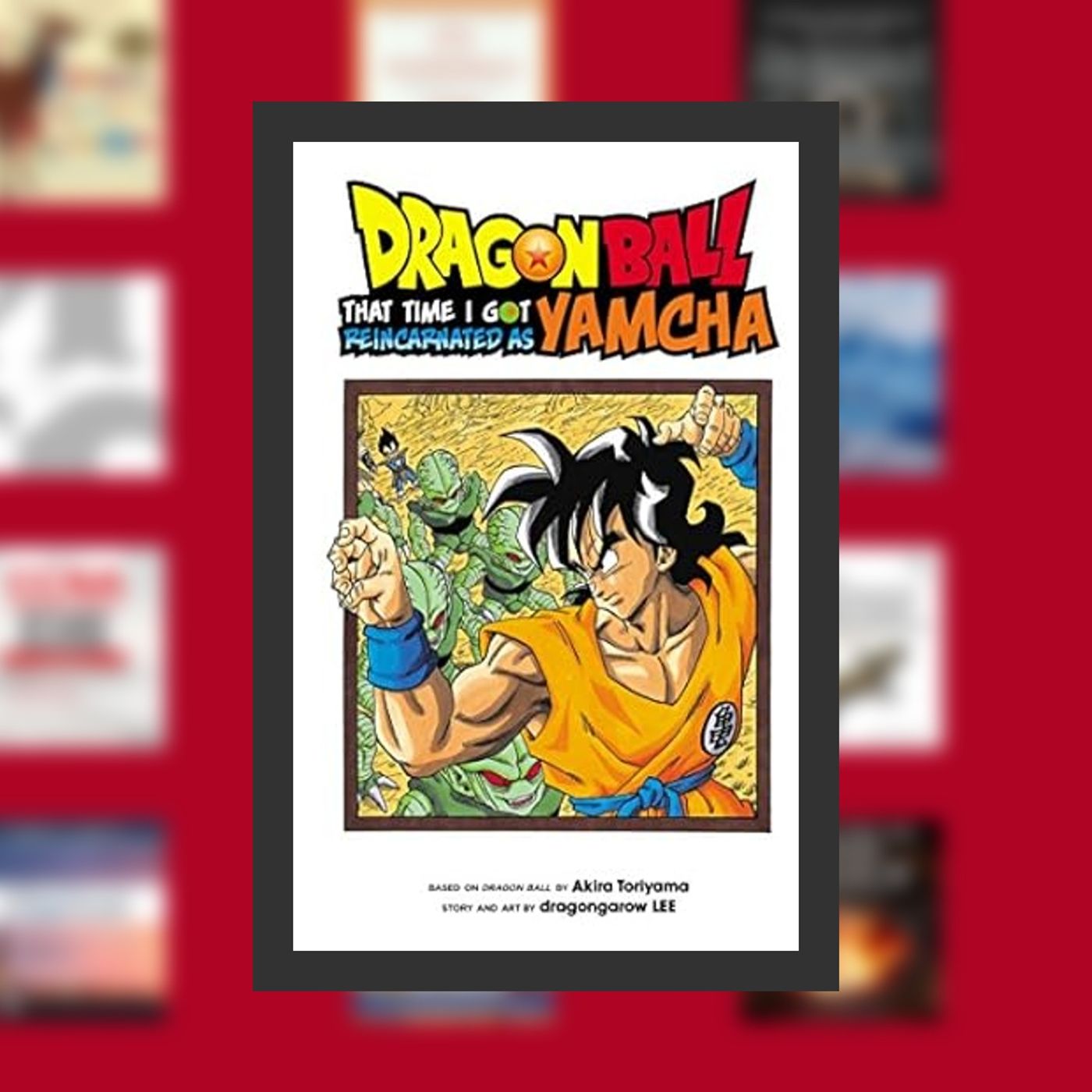 Download Pdf Dragon Ball: That Time I Got Reincarnated as Yamcha! By  dragongarow LEE (Author),  Full Episode episode artwork