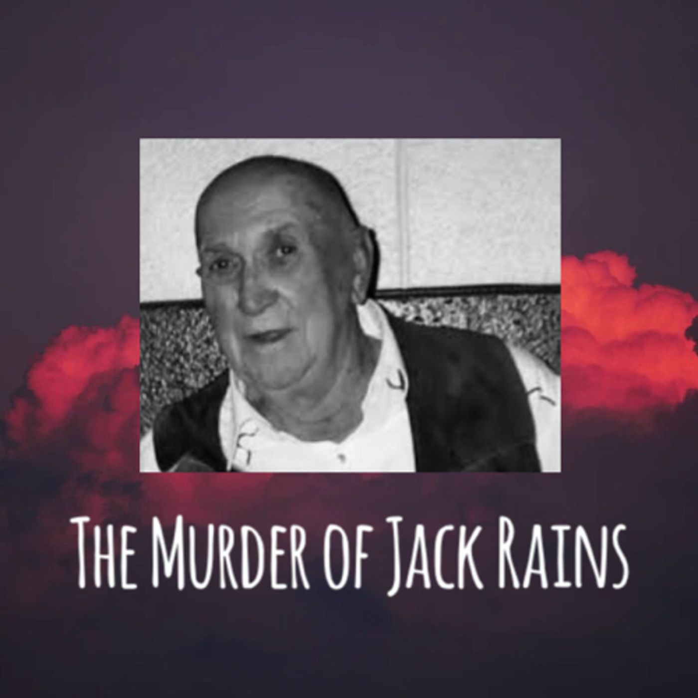 The Murder Of Jack Rains