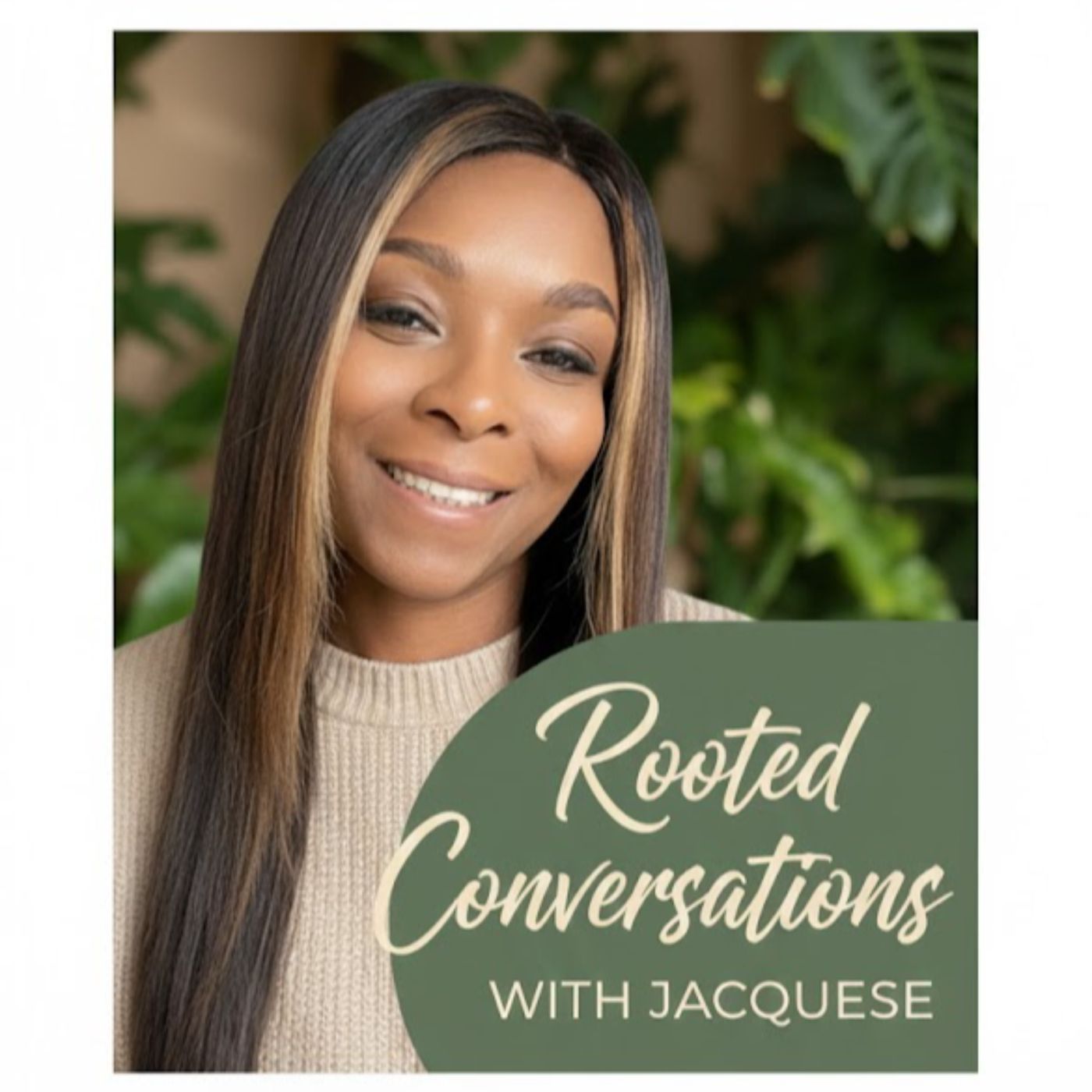 Rooted Conversations with Jacquese podcast artwork