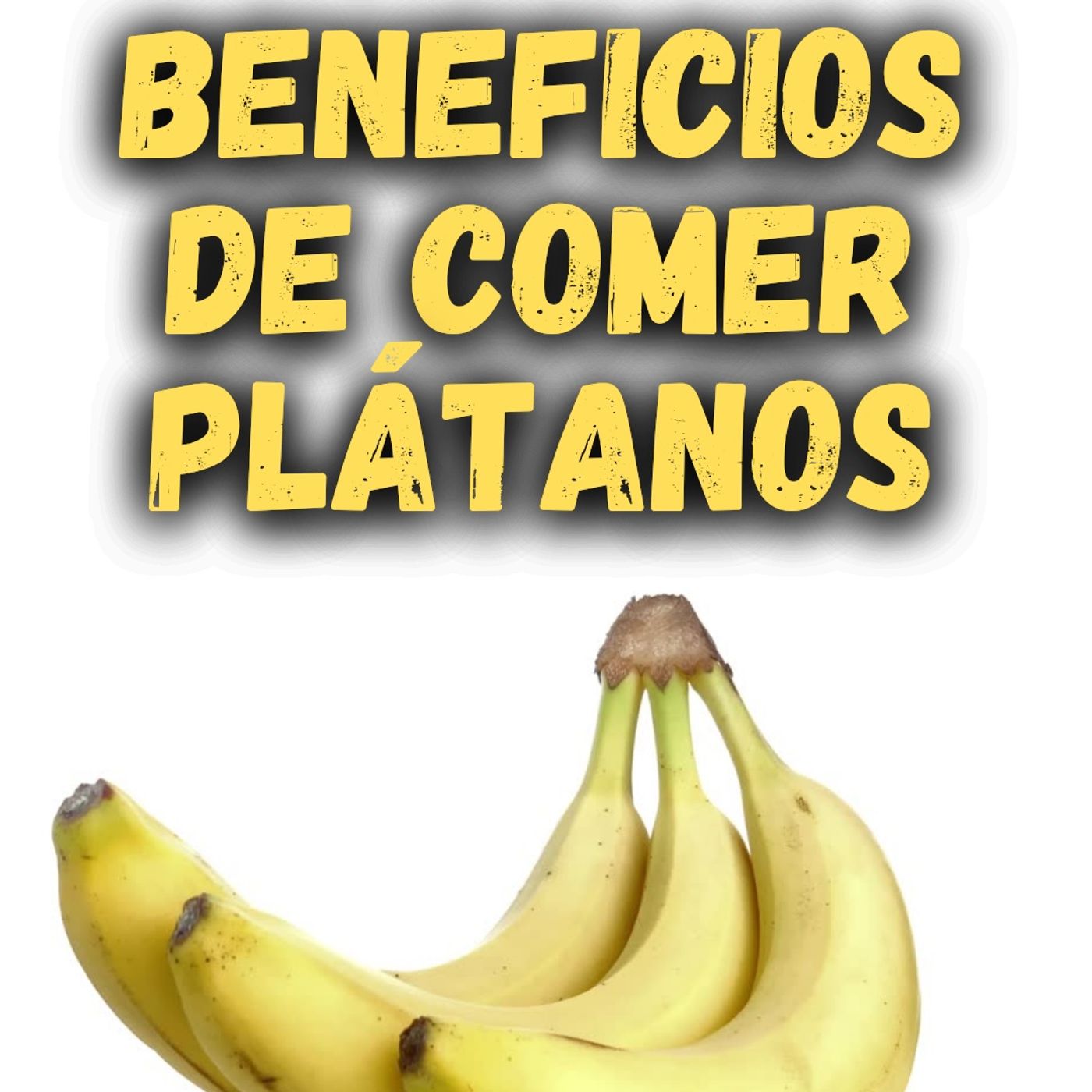BENEFICIOS DE COMER PLÁTANO
