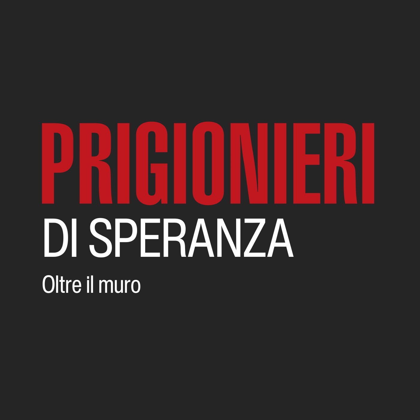 Prigionieri di speranza