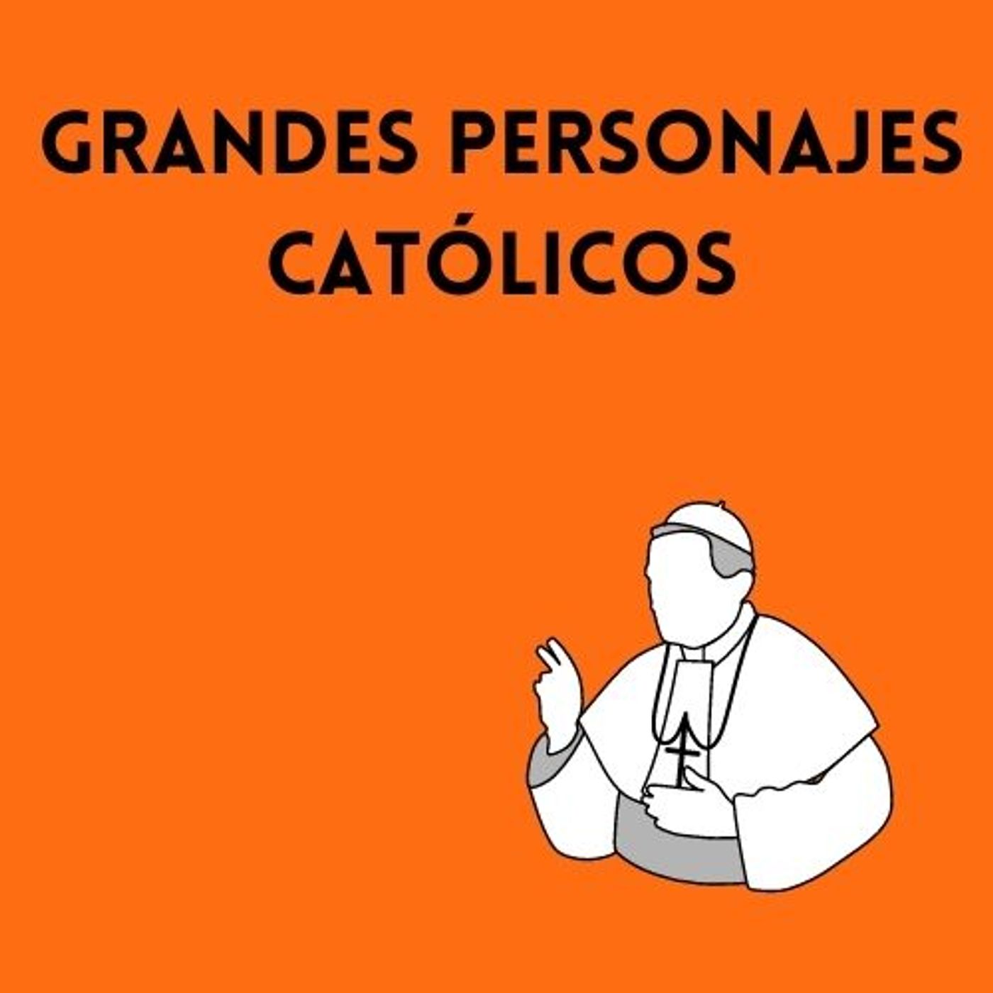 Grandes personajes católicos